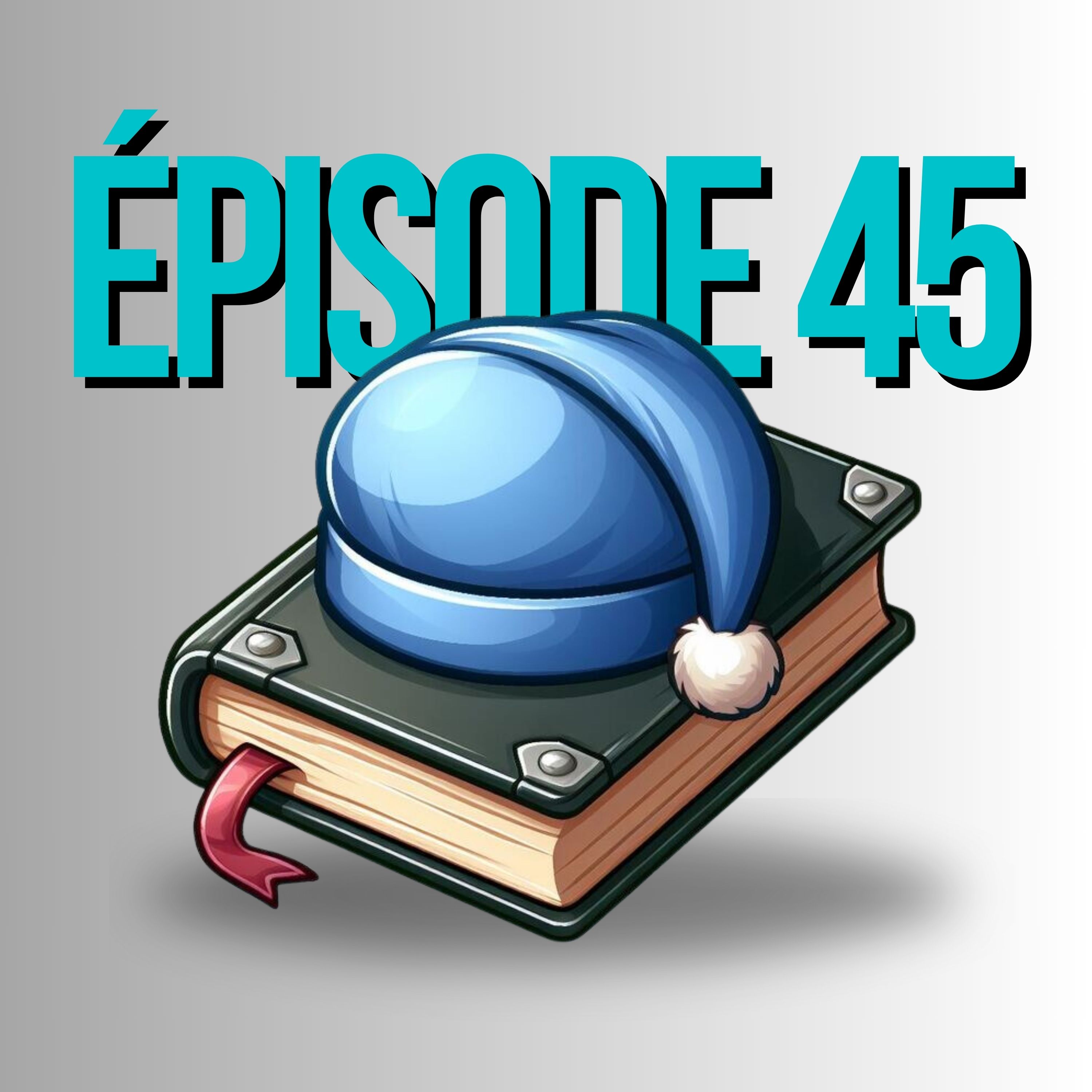 Épisode 45 - Cerveau fatigué a tendance à oublier