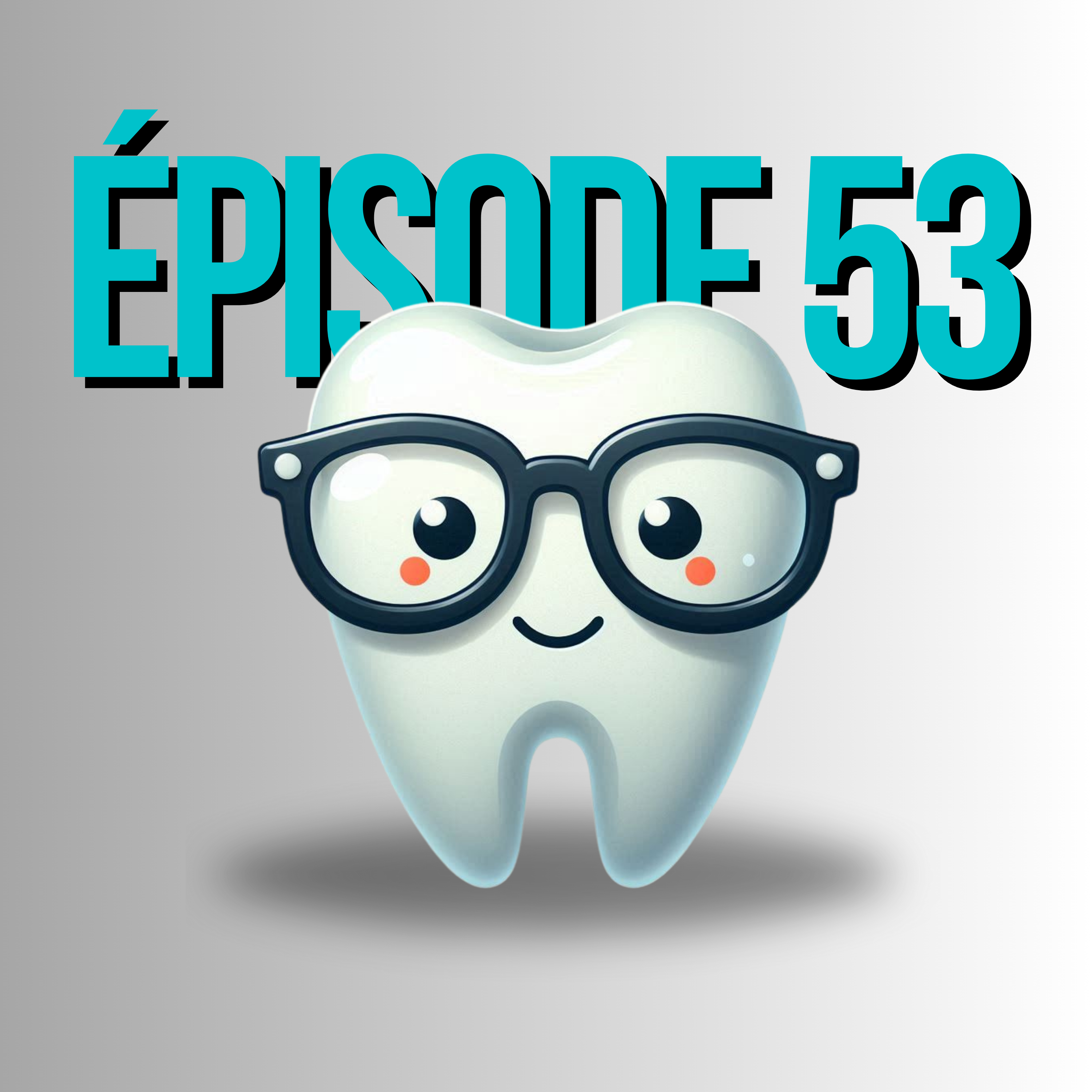 Épisode 53 - Voir comme « dent » le temps