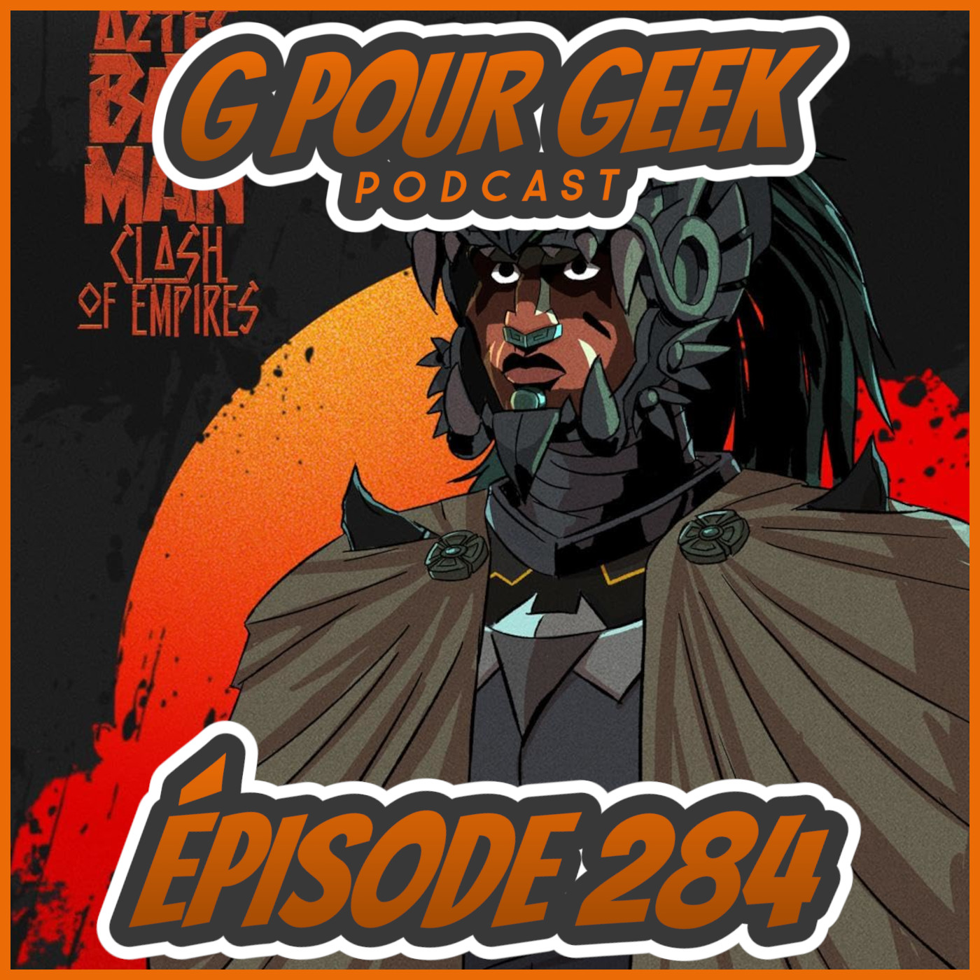 G Pour Geek Épisode 284 - Batman Aztec, MRT, Inu-Oh et plus!