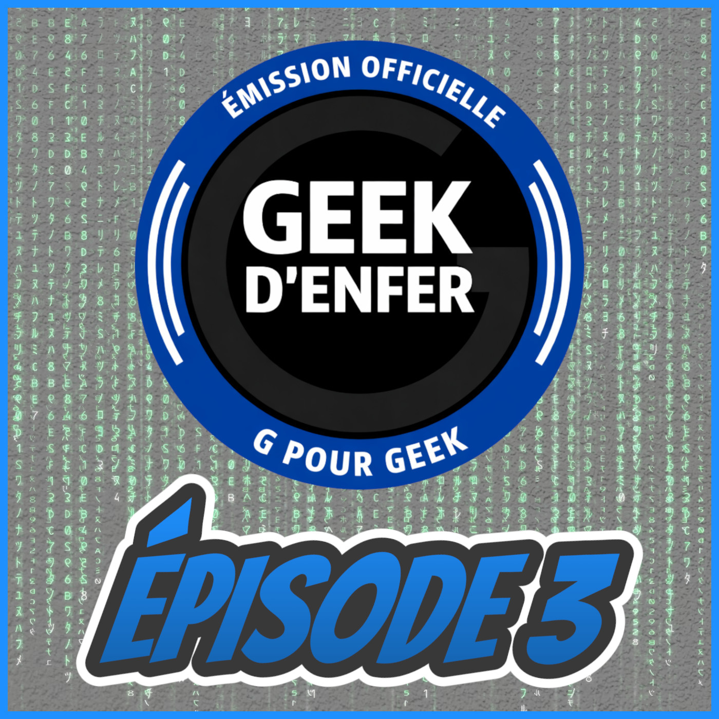 Geek d'Enfer Épisode 3 episode artwork