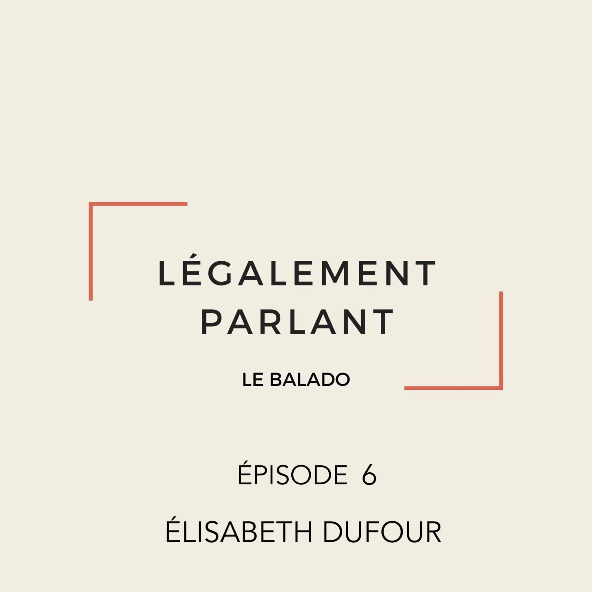 Élisabeth Dufour - Le système judiciaire québécois