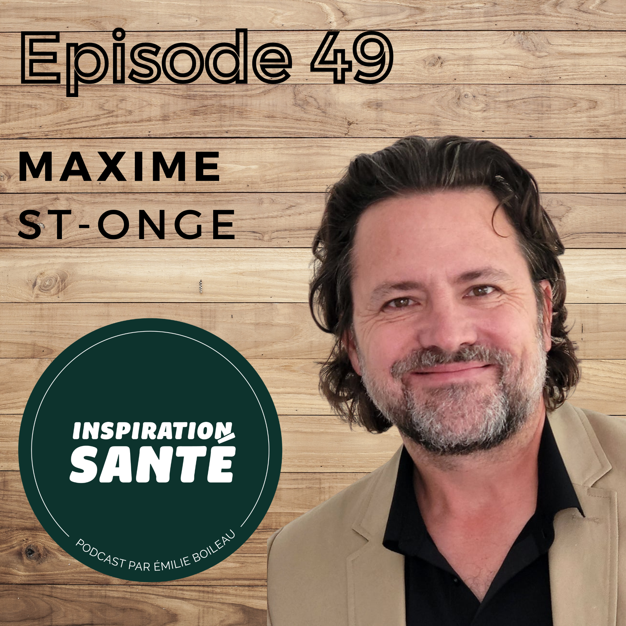 Épisode 49: Maxime St-Onge