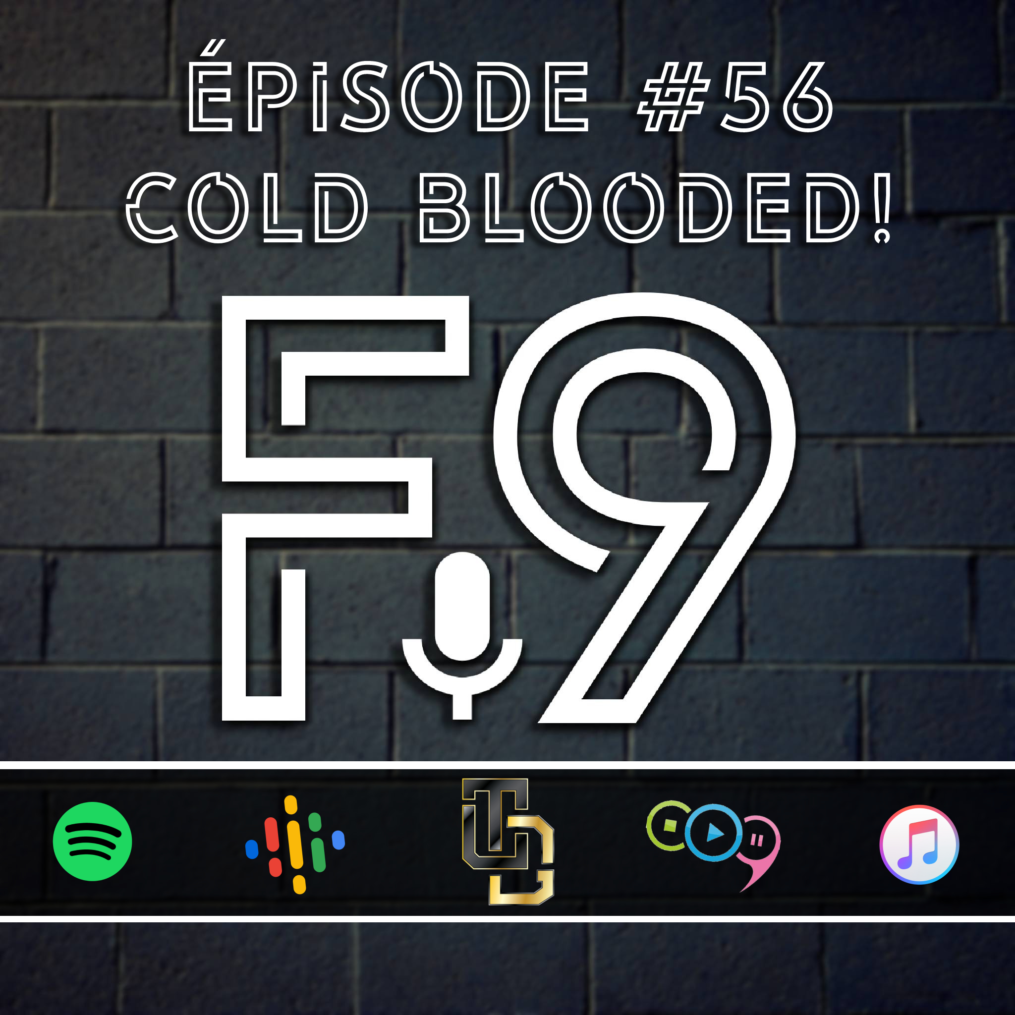 Épisode #56 // Cold Blooded! episode artwork