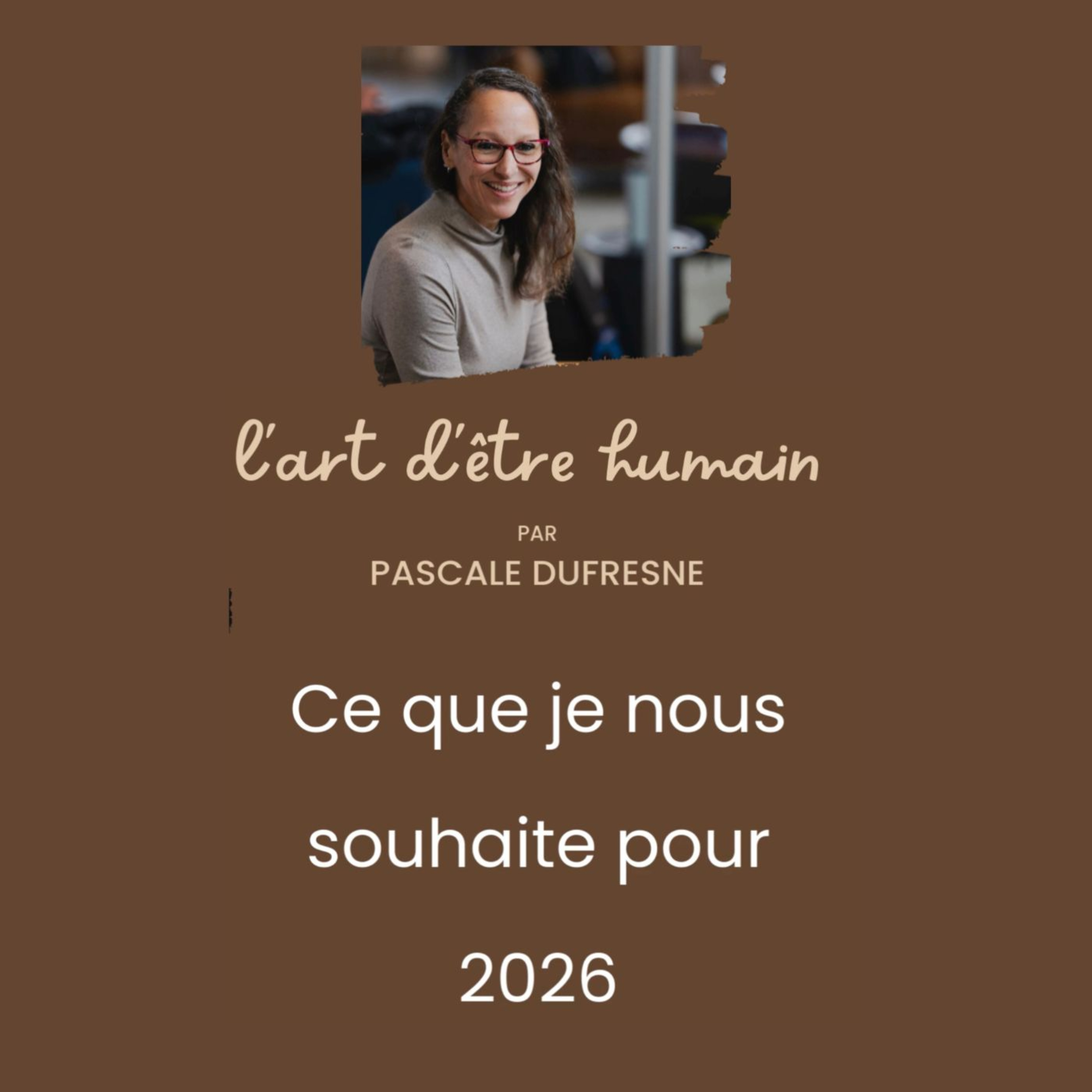 Ce que je nous souhaite pour 2026