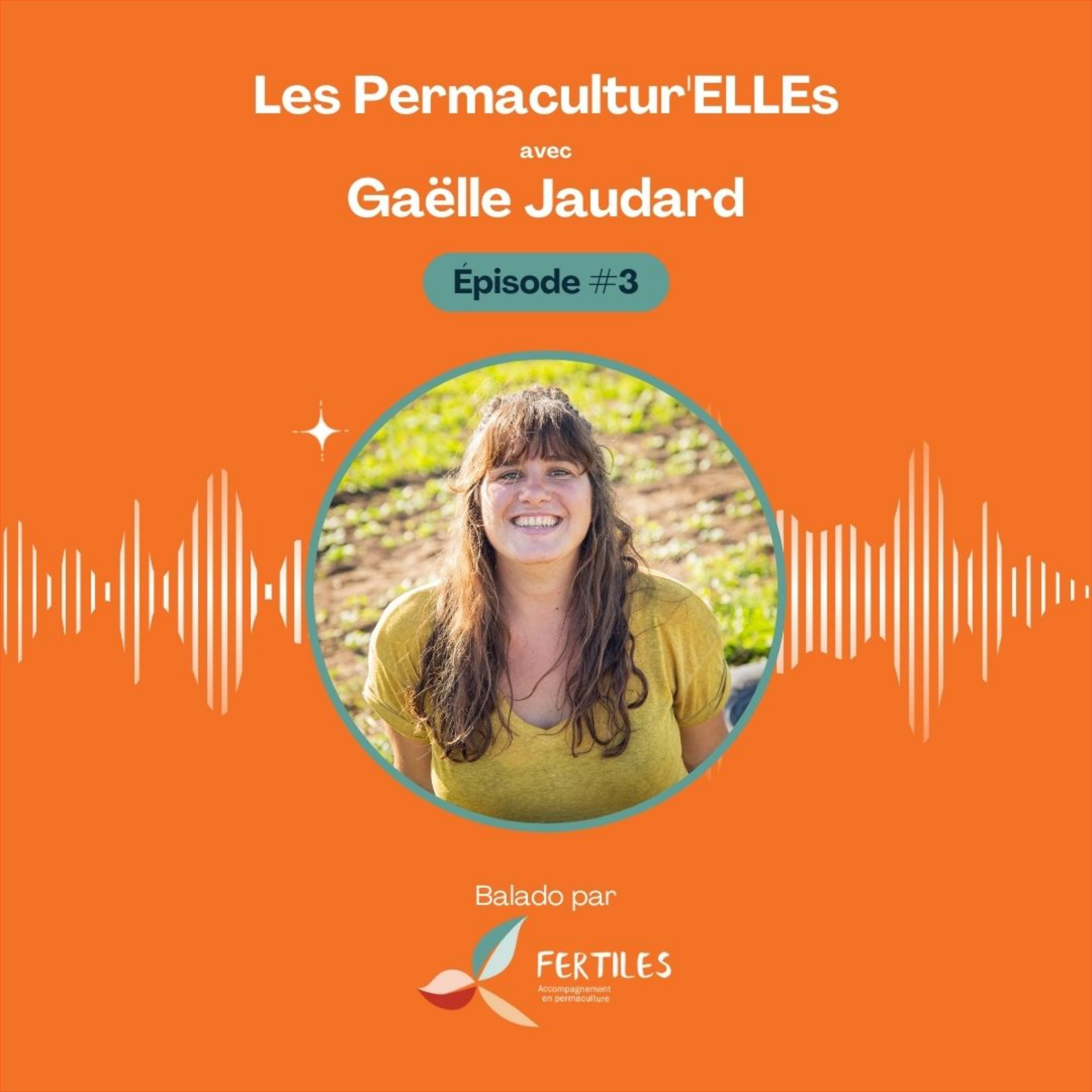 Fermière de famille avec Gaelle Jaudard