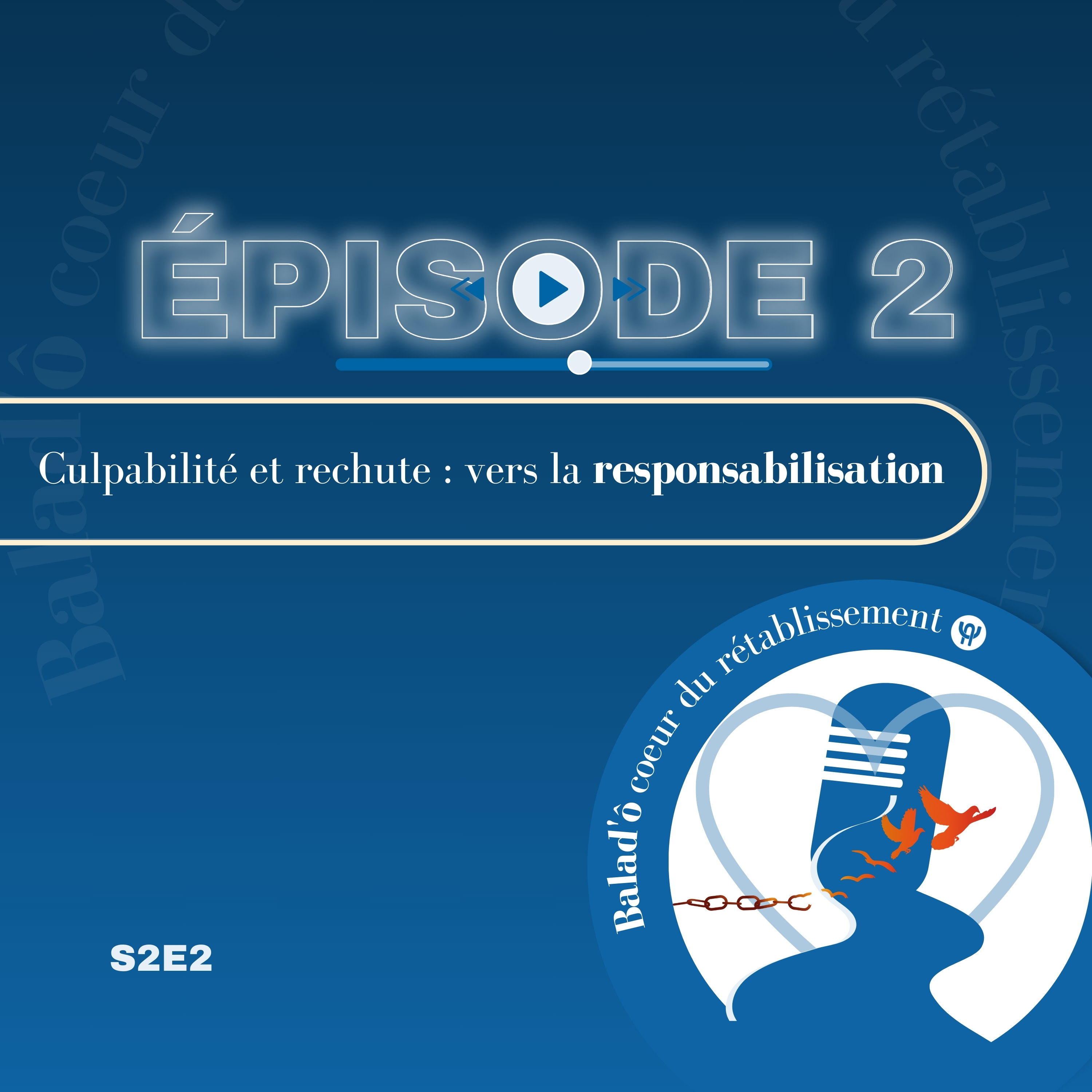 Culpabilité et rechute : vers la responsabilisation