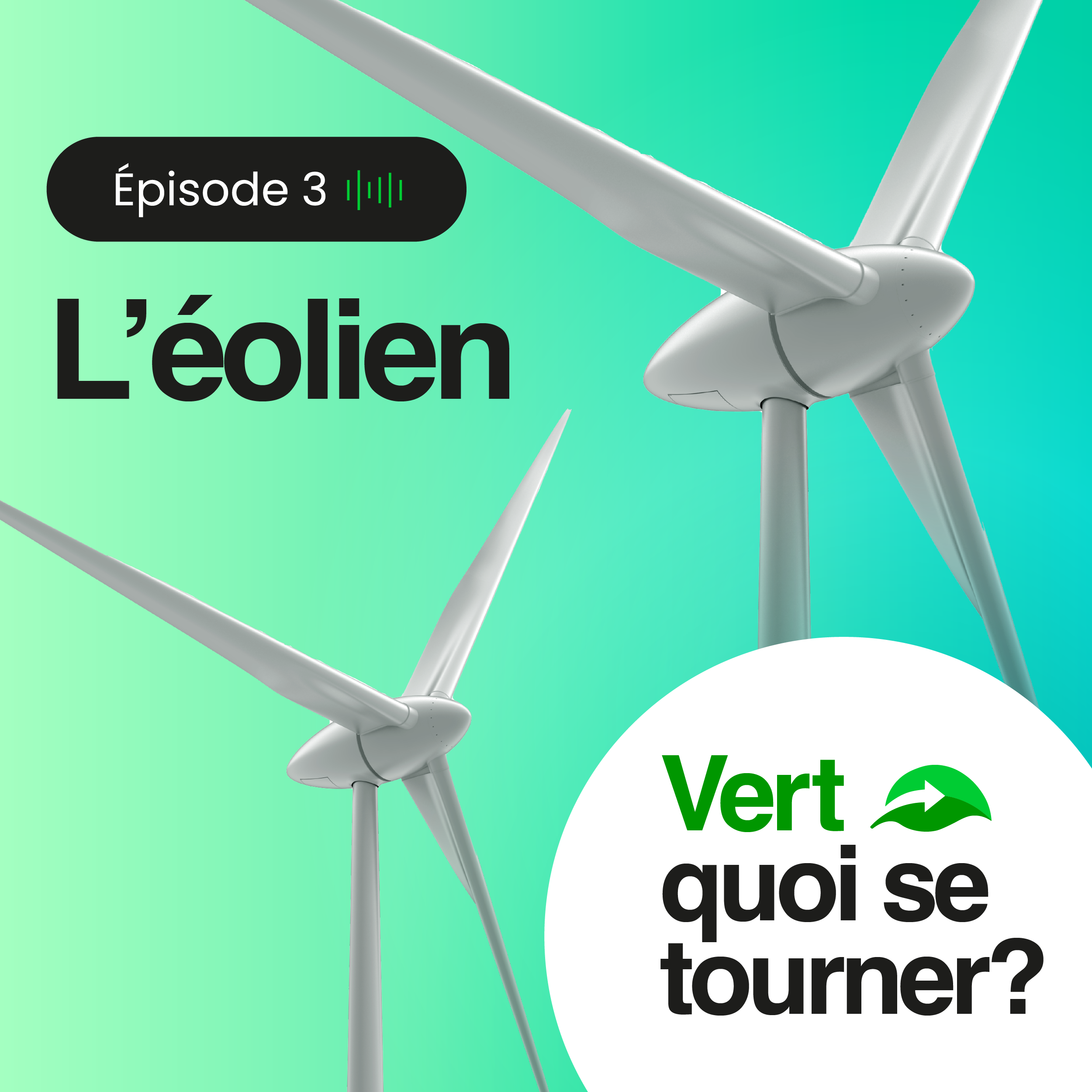 Épisode 3 - L'éolien