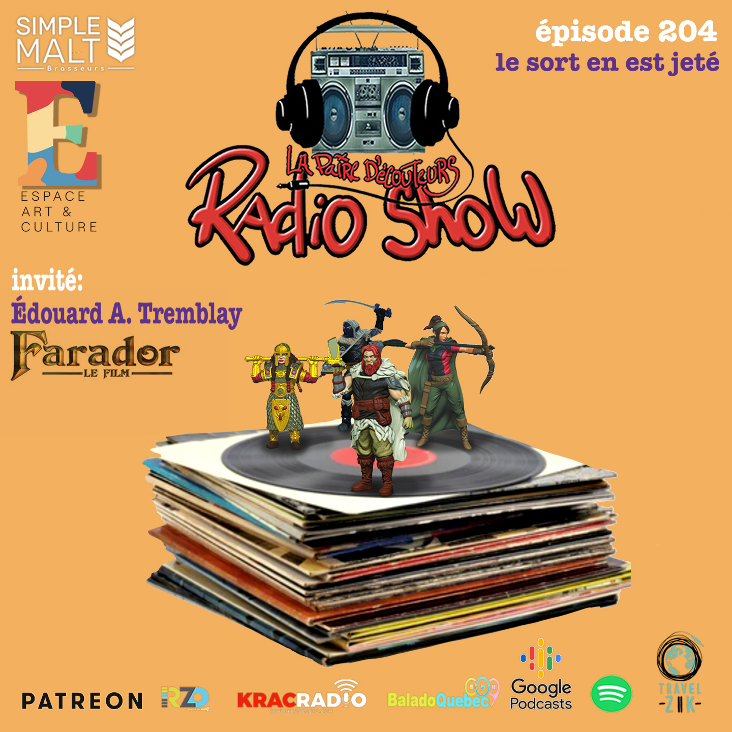 Le RADIO SHOW Ép204 invité Édouard A Tremblay (Farador)