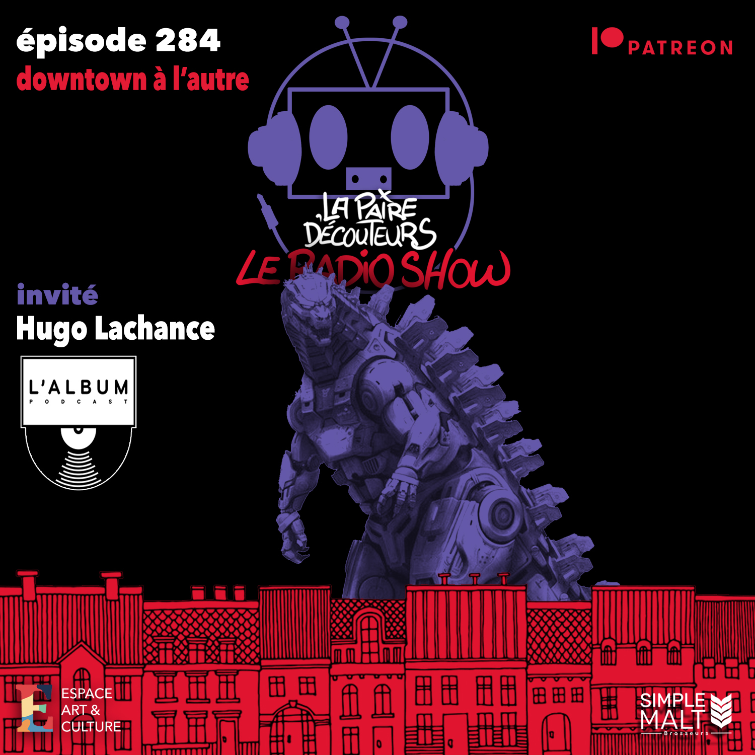LE RADIO SHOW Ép.284 invité Hugo Lachance (WD-40, L'album Podcast)