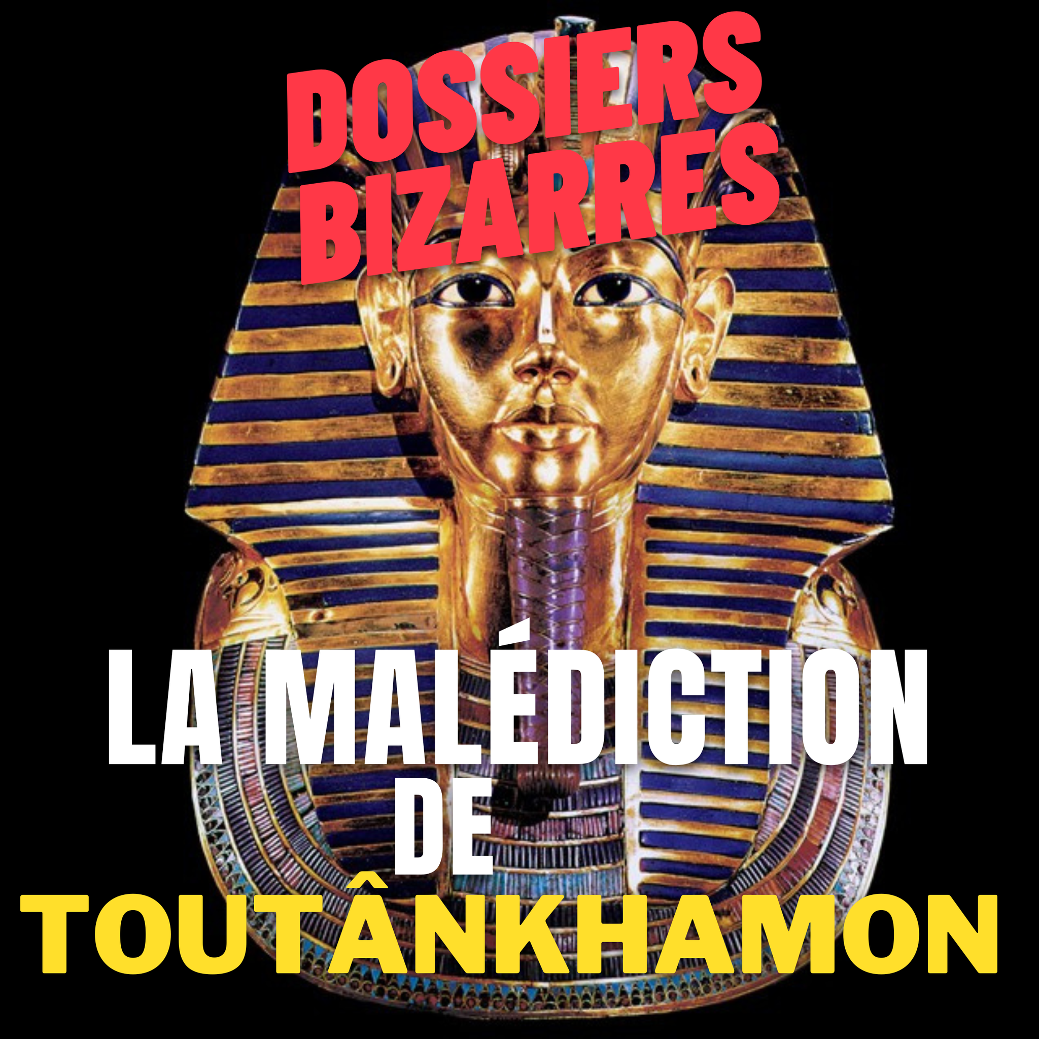 La Malédiction de Toutankhamon