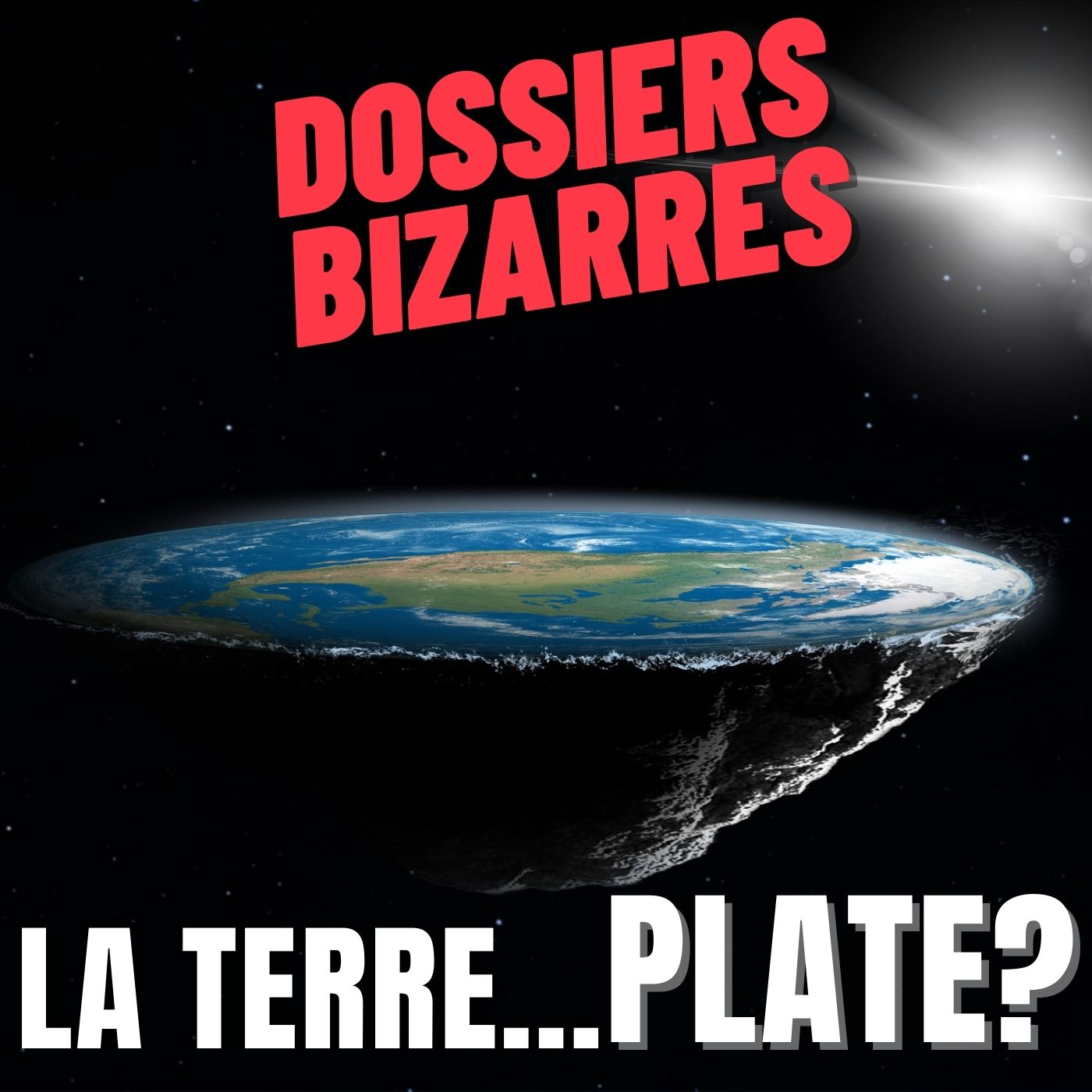 La terre... plate?