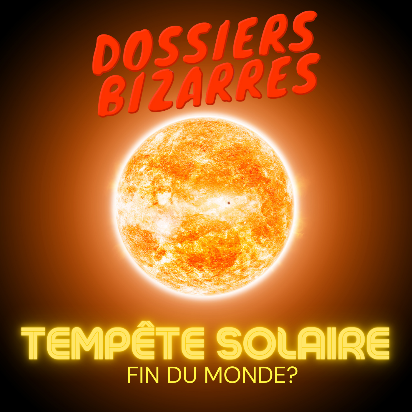 Tempêtes Solaires! Fin du Monde?