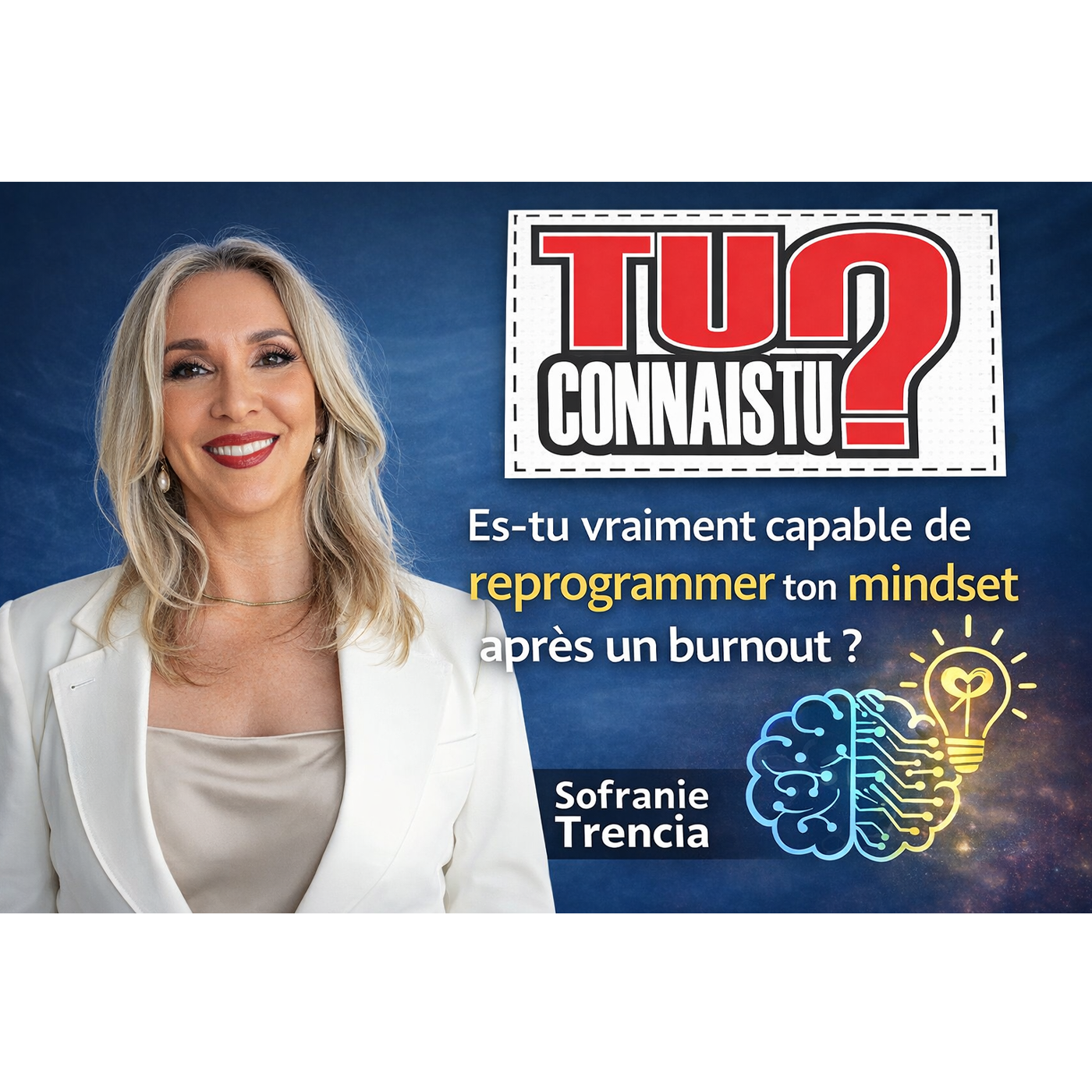 Sofranie Trencia | Son histoire nous transforme | Femme de Rebond | TuConna