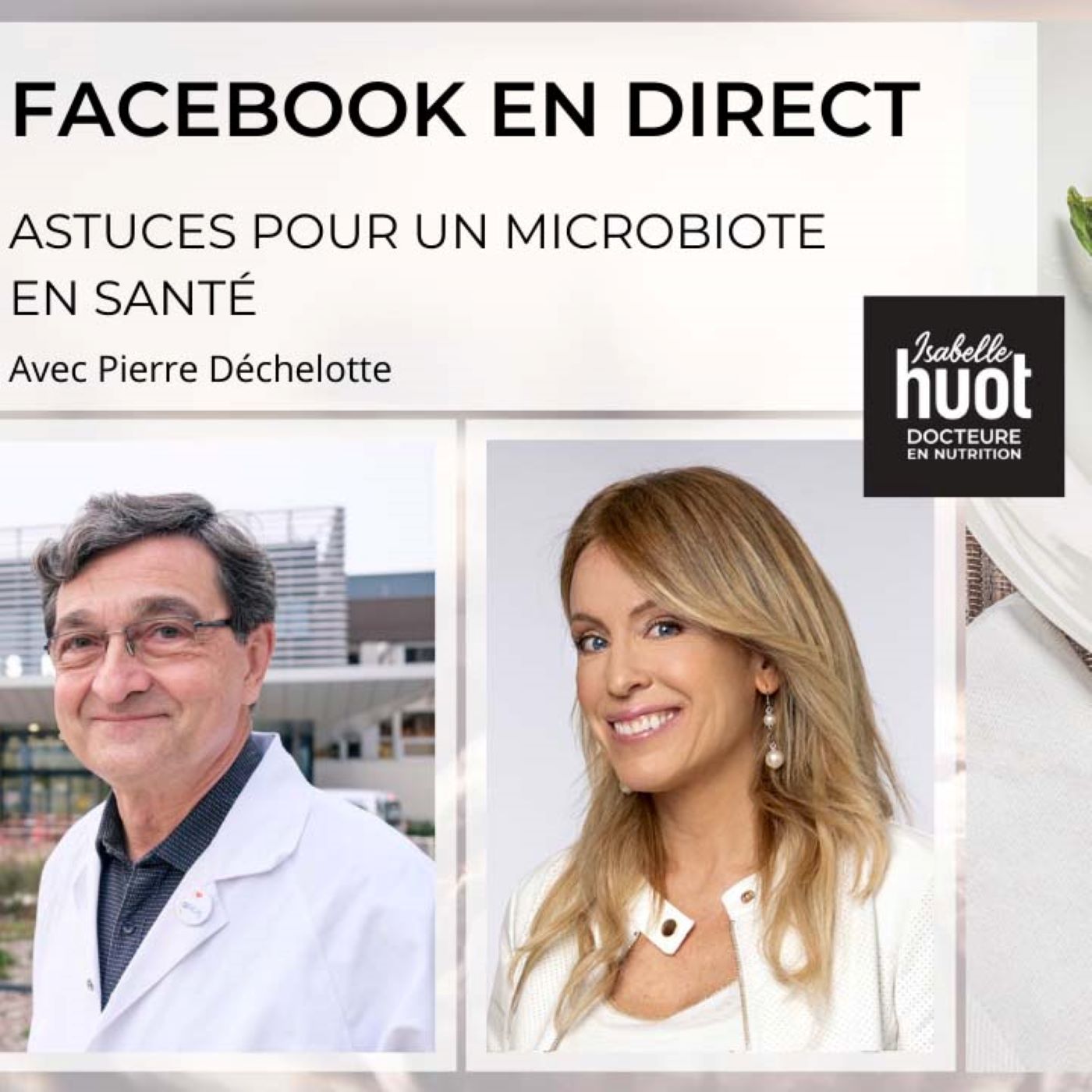 Astuces pour un microbiote en santé avec Pierre Déchelotte, MD, PhD.