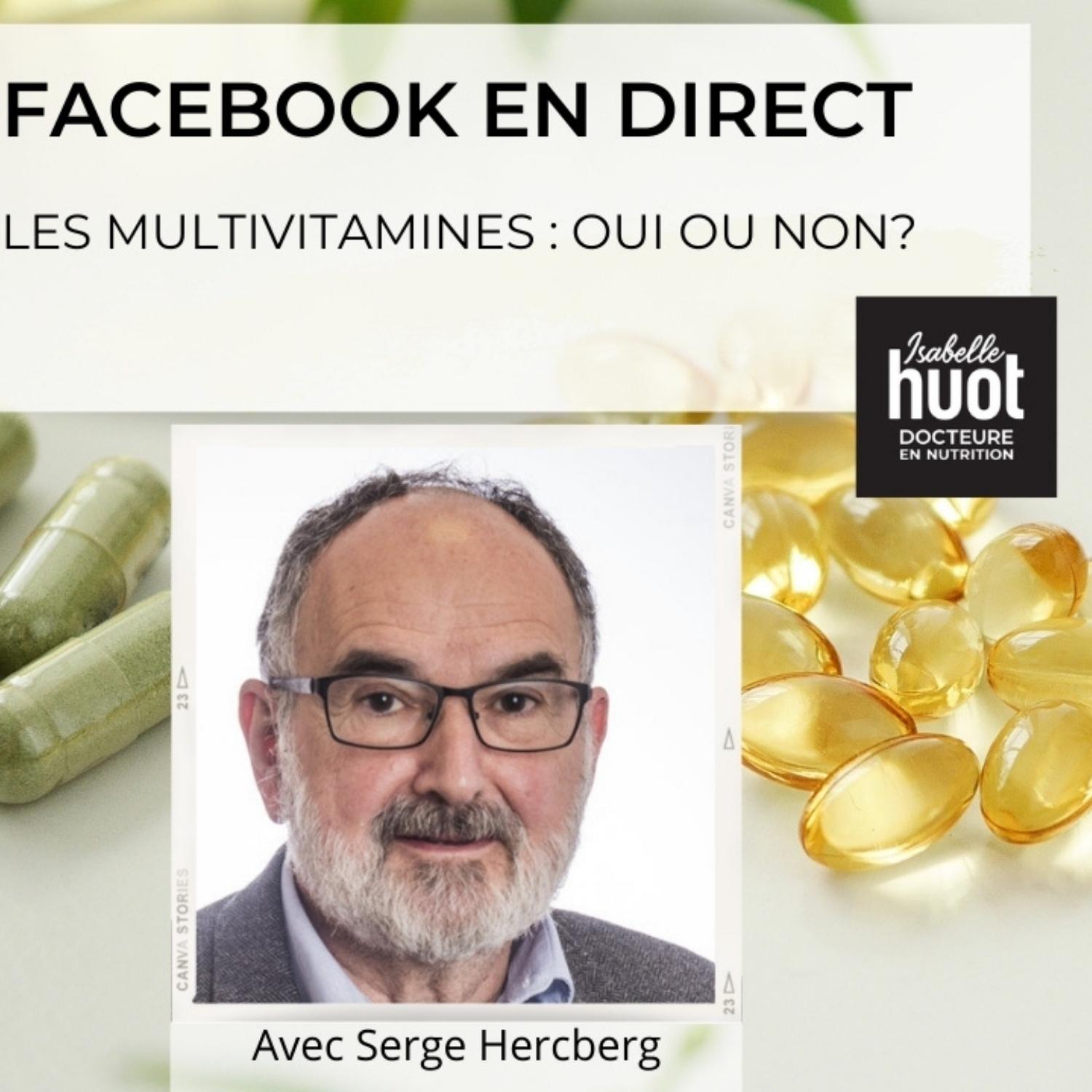 Les multivitamines, oui ou non? Avec Serge Hercberg