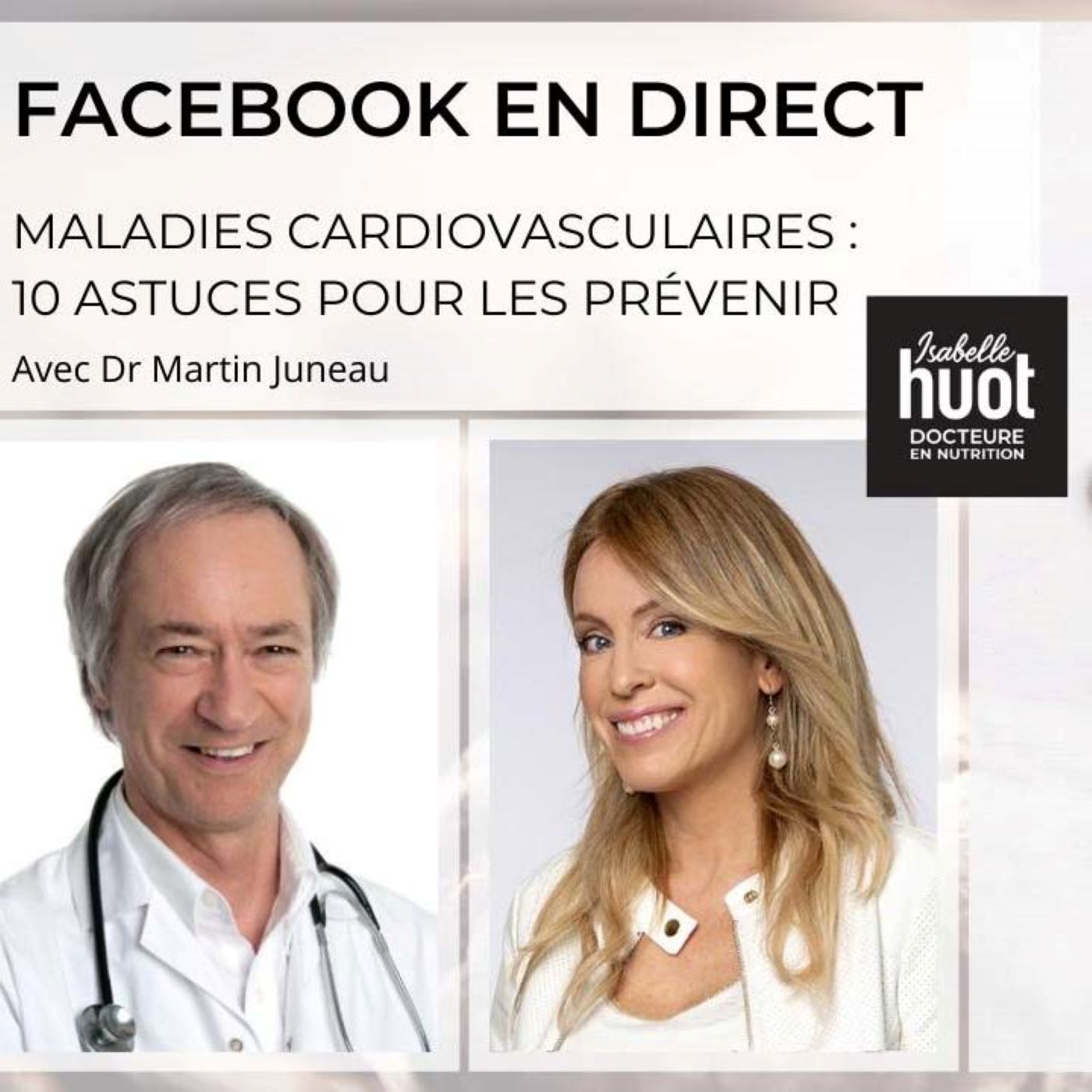 Prevention des maladies cardiovasculaires avec Dr Martin Juneau