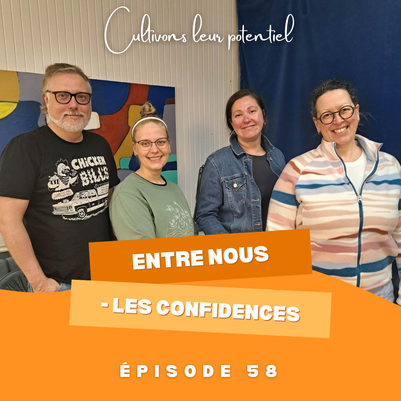 Épisode 58 - Entre nous – Les confidences