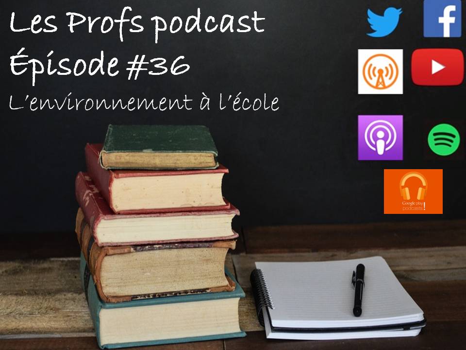 Les profs podcast #36 : L'environnement à l'école