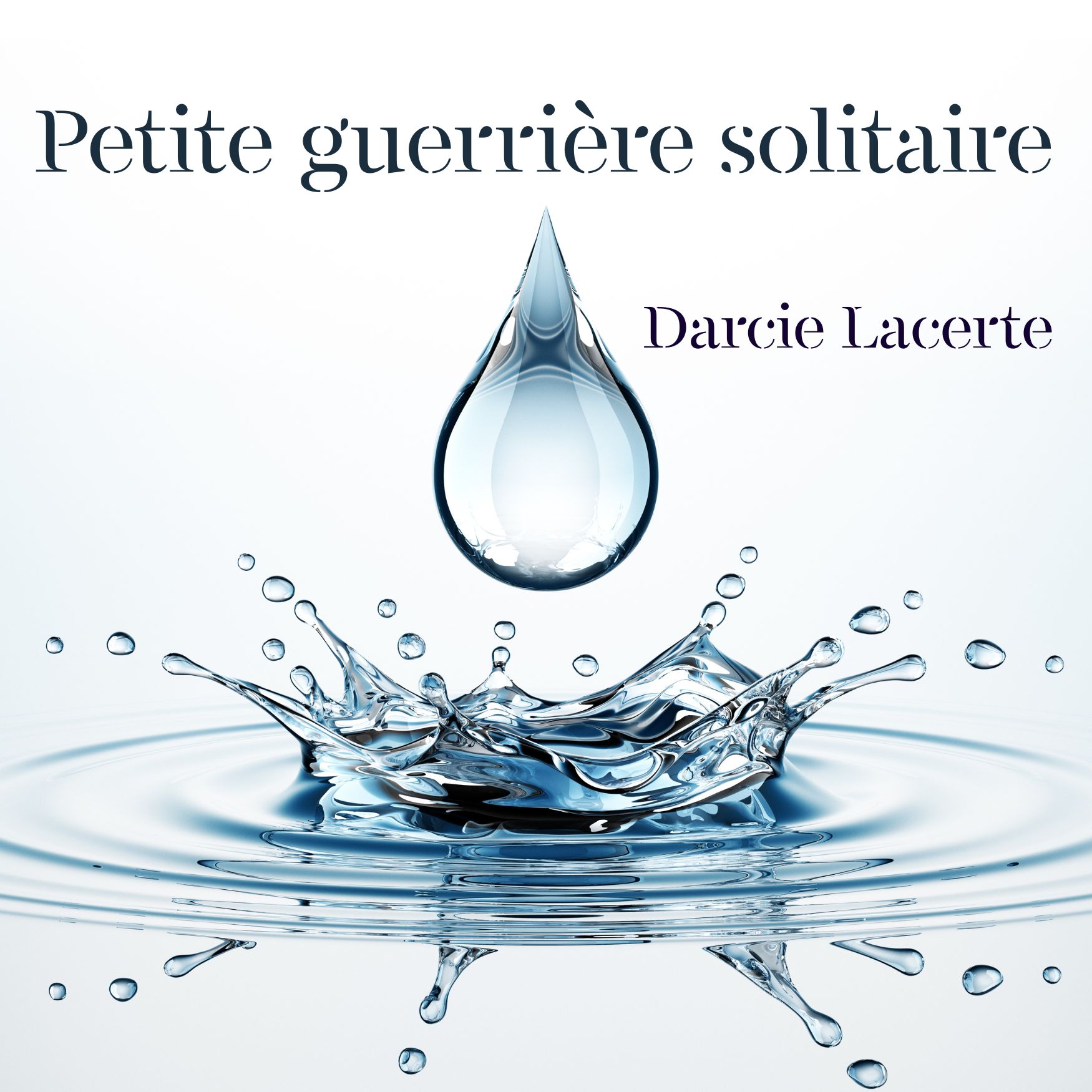 Petite guerrière solitaire (Chanson 2 de l'album L'ombre et la foudre)