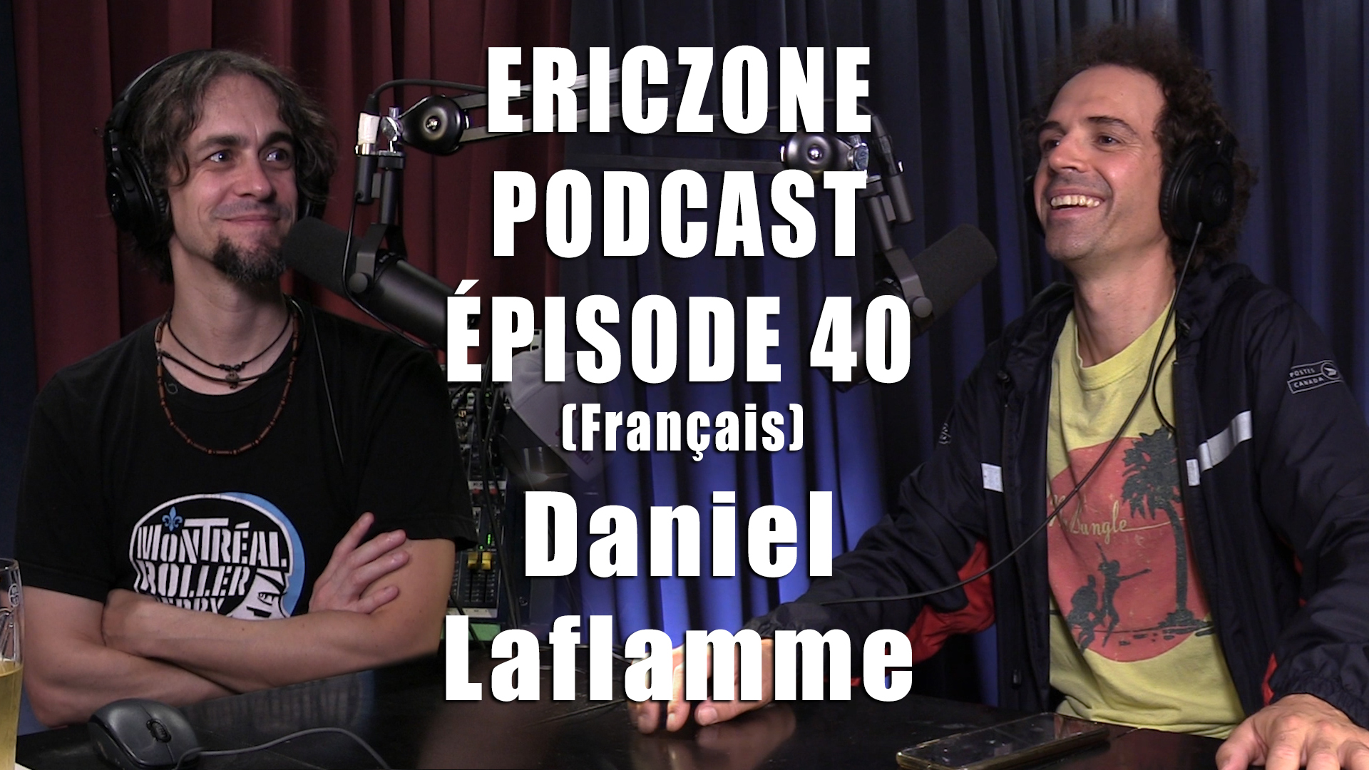  Ericzone Podcast: Épisode 40: Daniel Laflamme alias Émile Gruff (Fr)