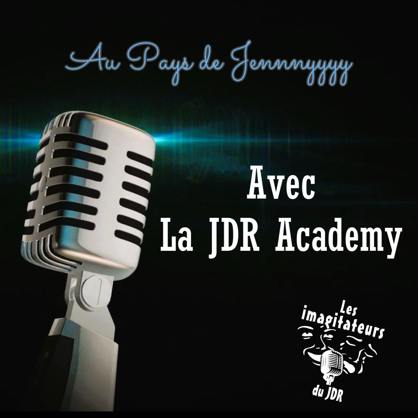 La JDR Academy Au pays de Jennnyyyy