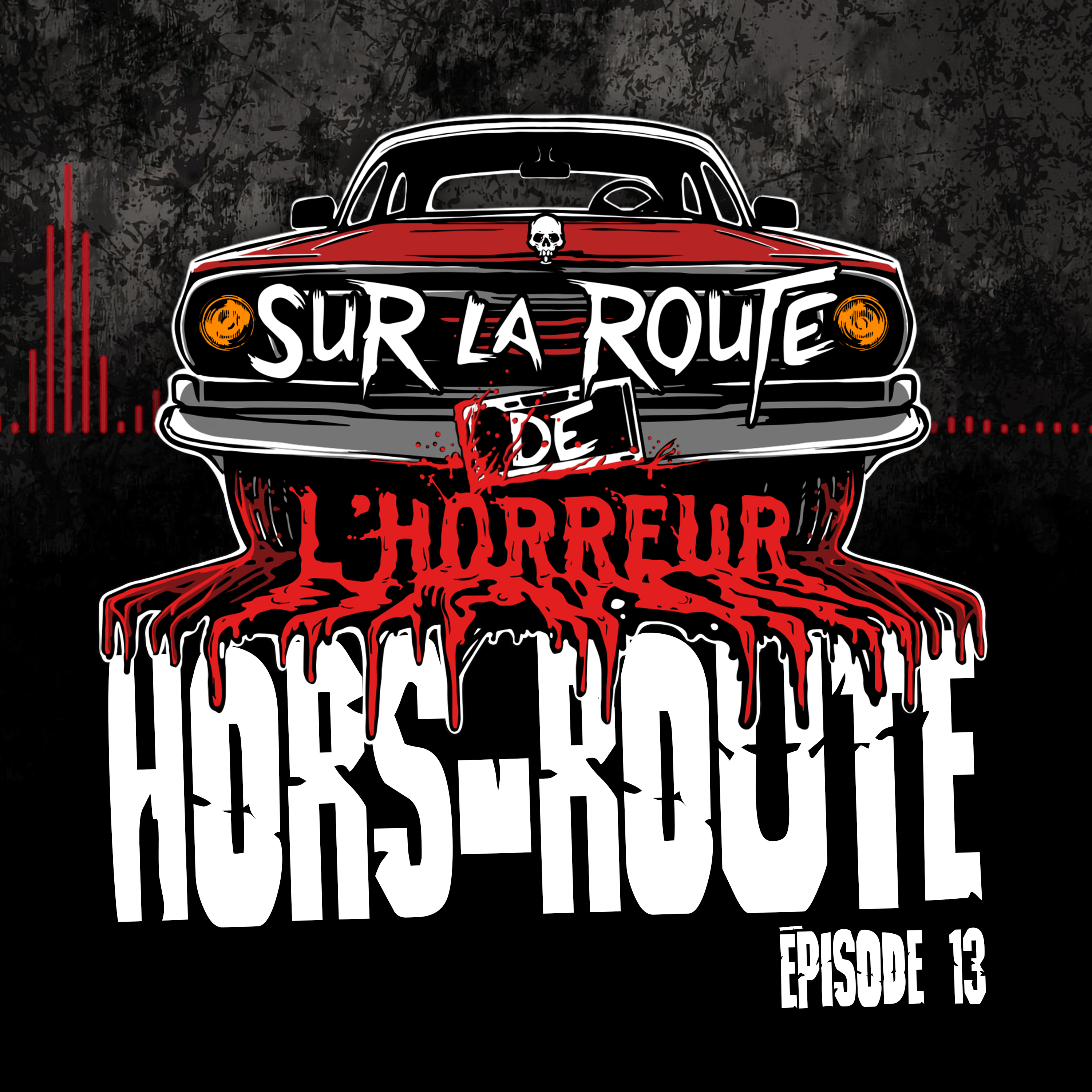 [HORS ROUTE] Sur la route de l'horreur | EP13