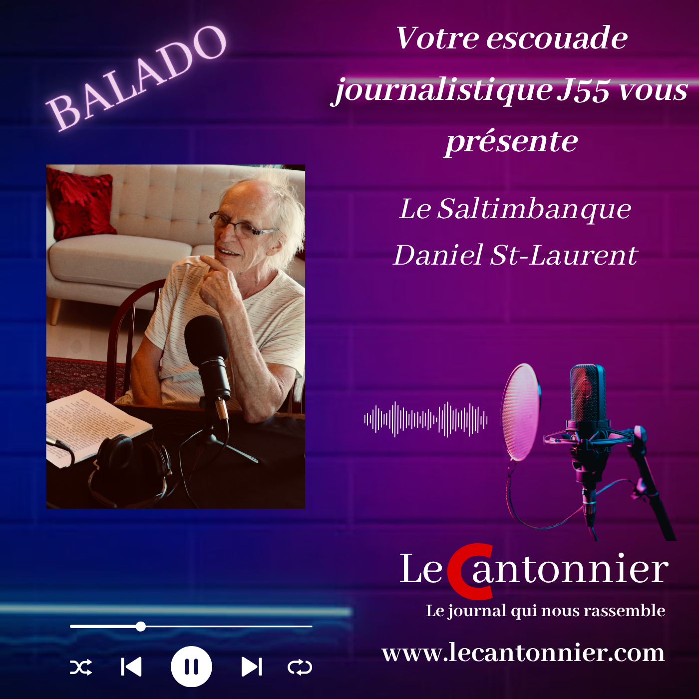 Entrevue Daniel St-Laurent Artiste poète St-Fortunat