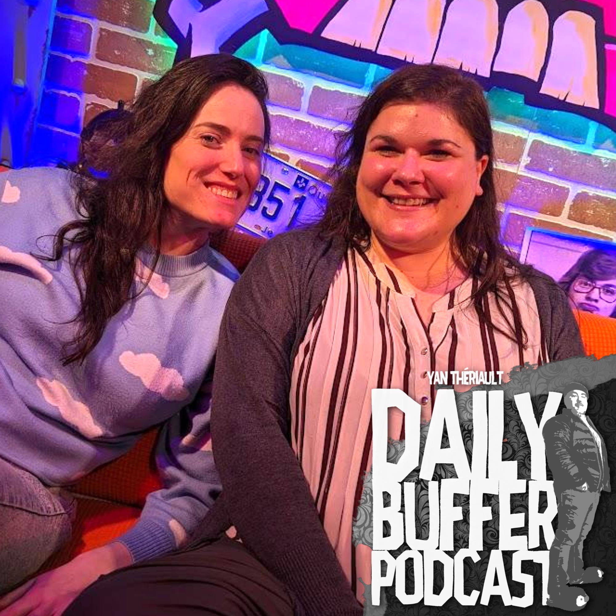 Audrey-Ann Tremblay et Virginie Courtiol - Le Daily Buffer [ENTREVUE]