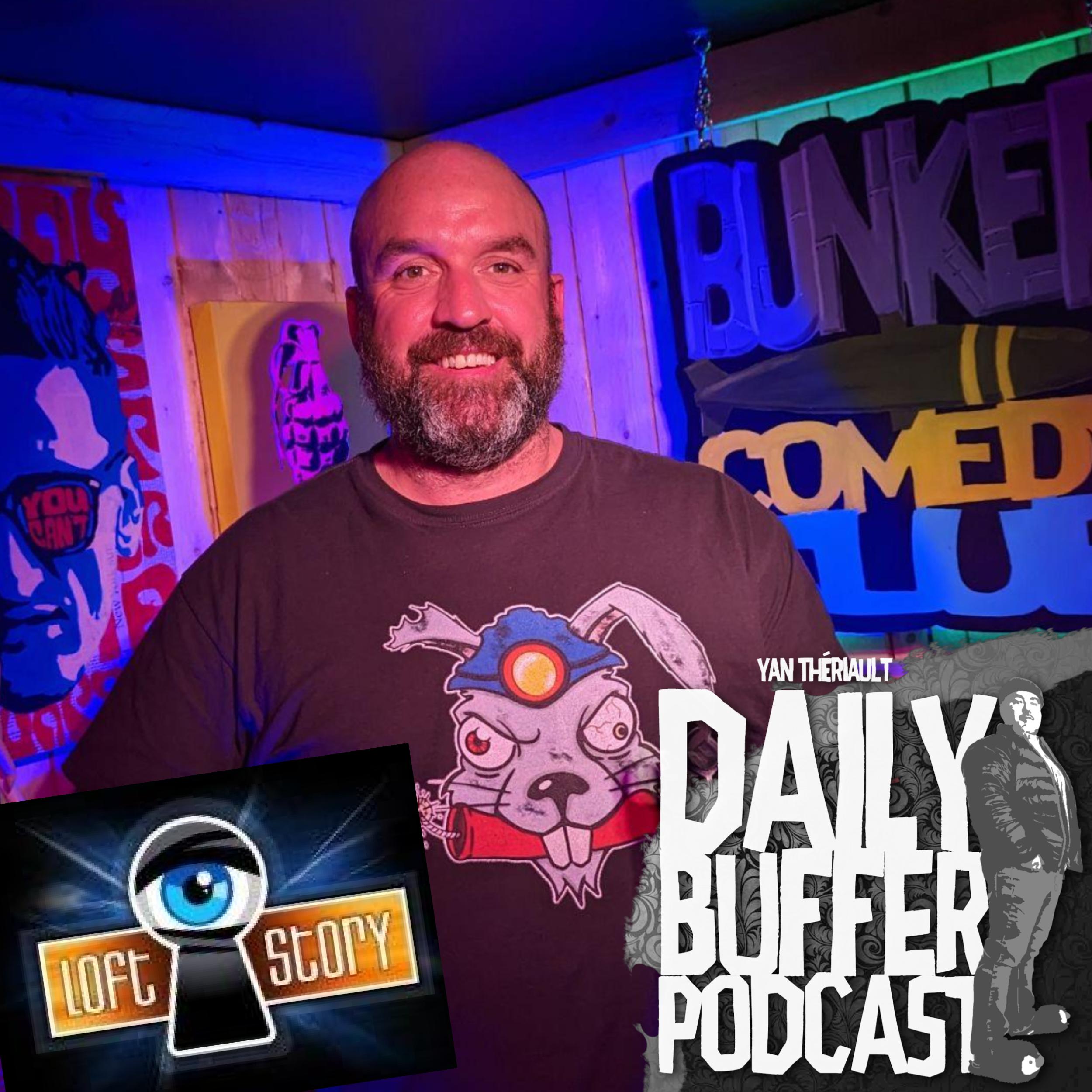 Avec Hugues Dubé de Loft Story 1 et P'tit Gros Bison - Le Daily Buffer [ENT