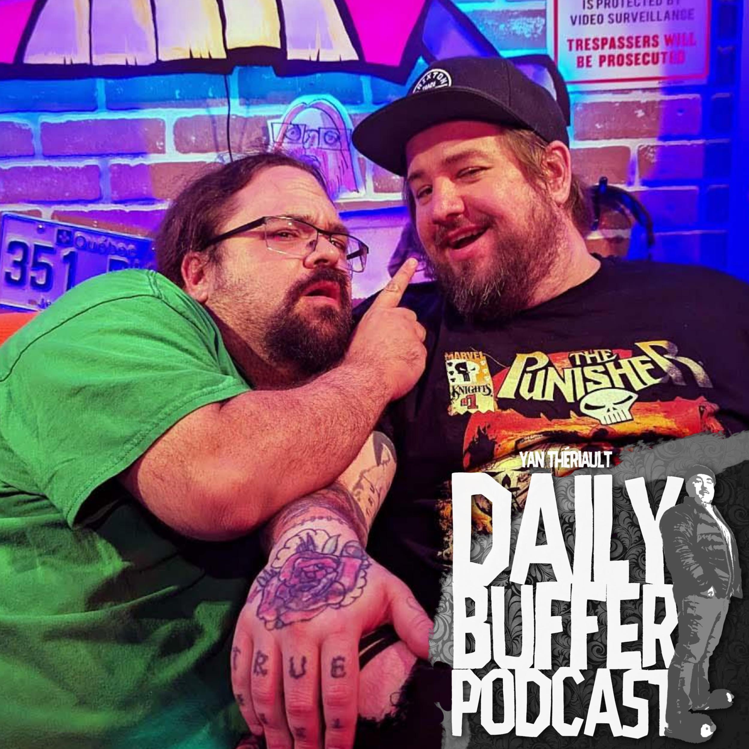 Avec PA Beaudoin et Faf!! - Le Daily Buffer [9 Août]