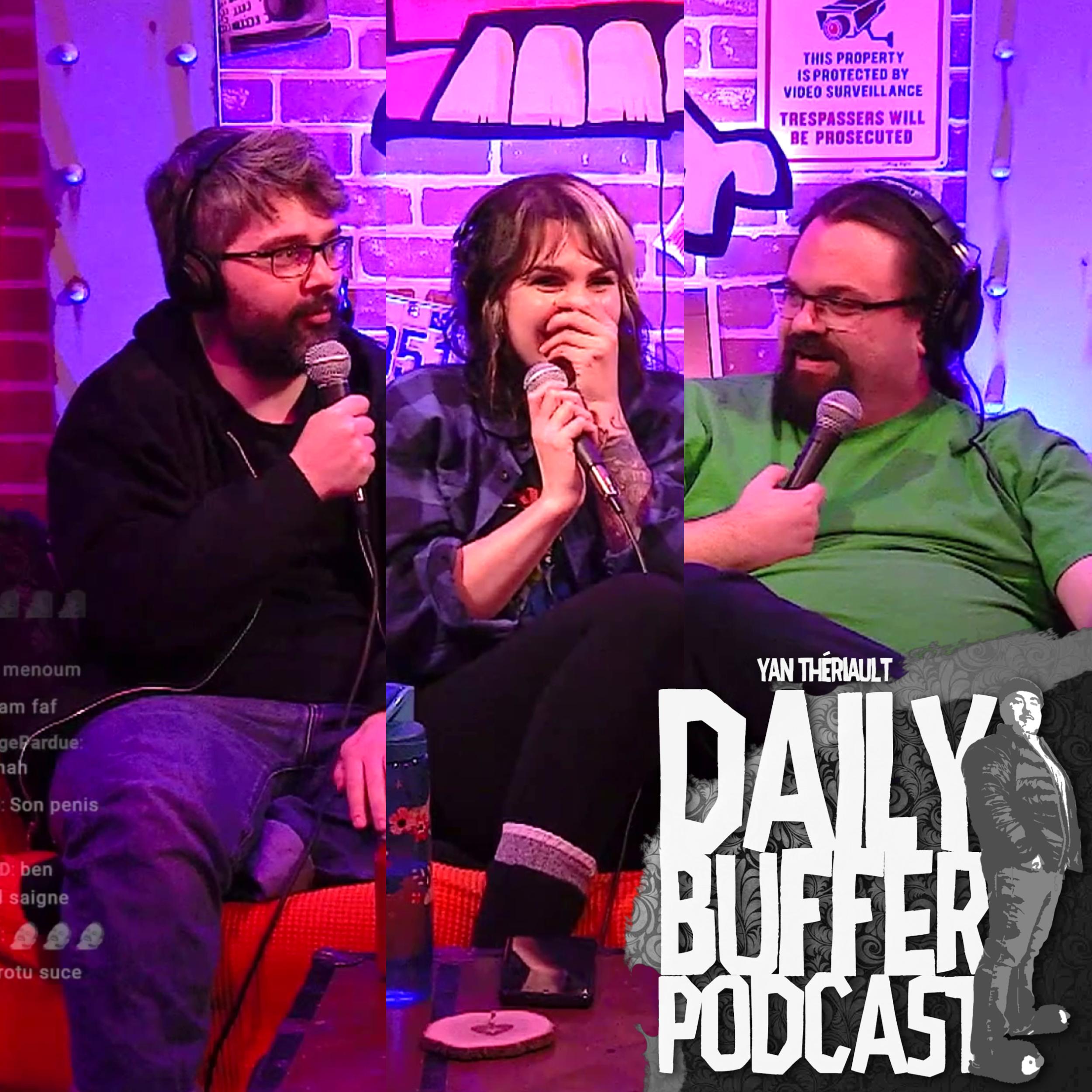 Avec Véro, Seb Turmel et Faf!! - Le Daily Buffer l Yan Thériault [15 FÉVRIE