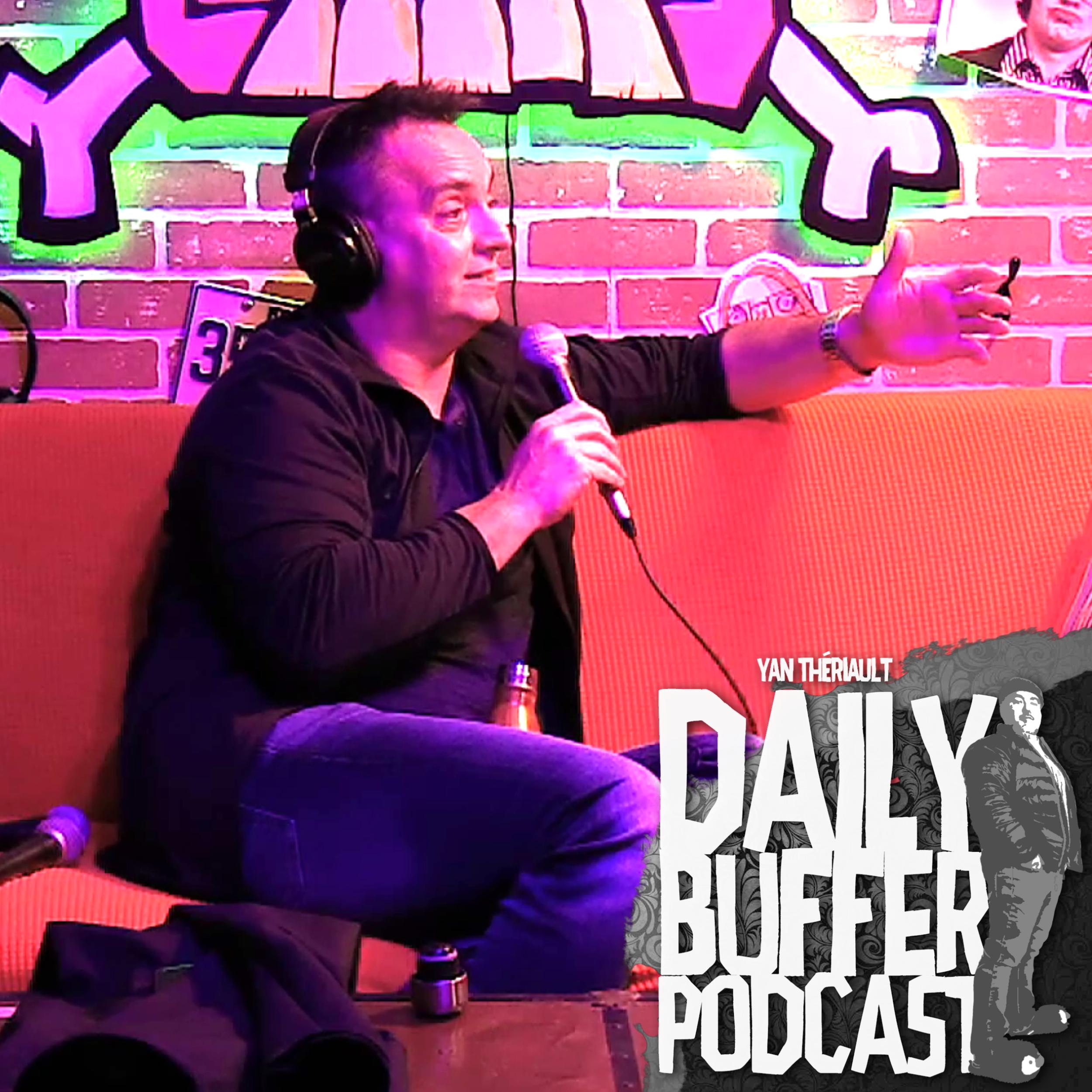 Avec Yannick Marjot!! - Le Daily Buffer l Yan Thériault [20 OCT]