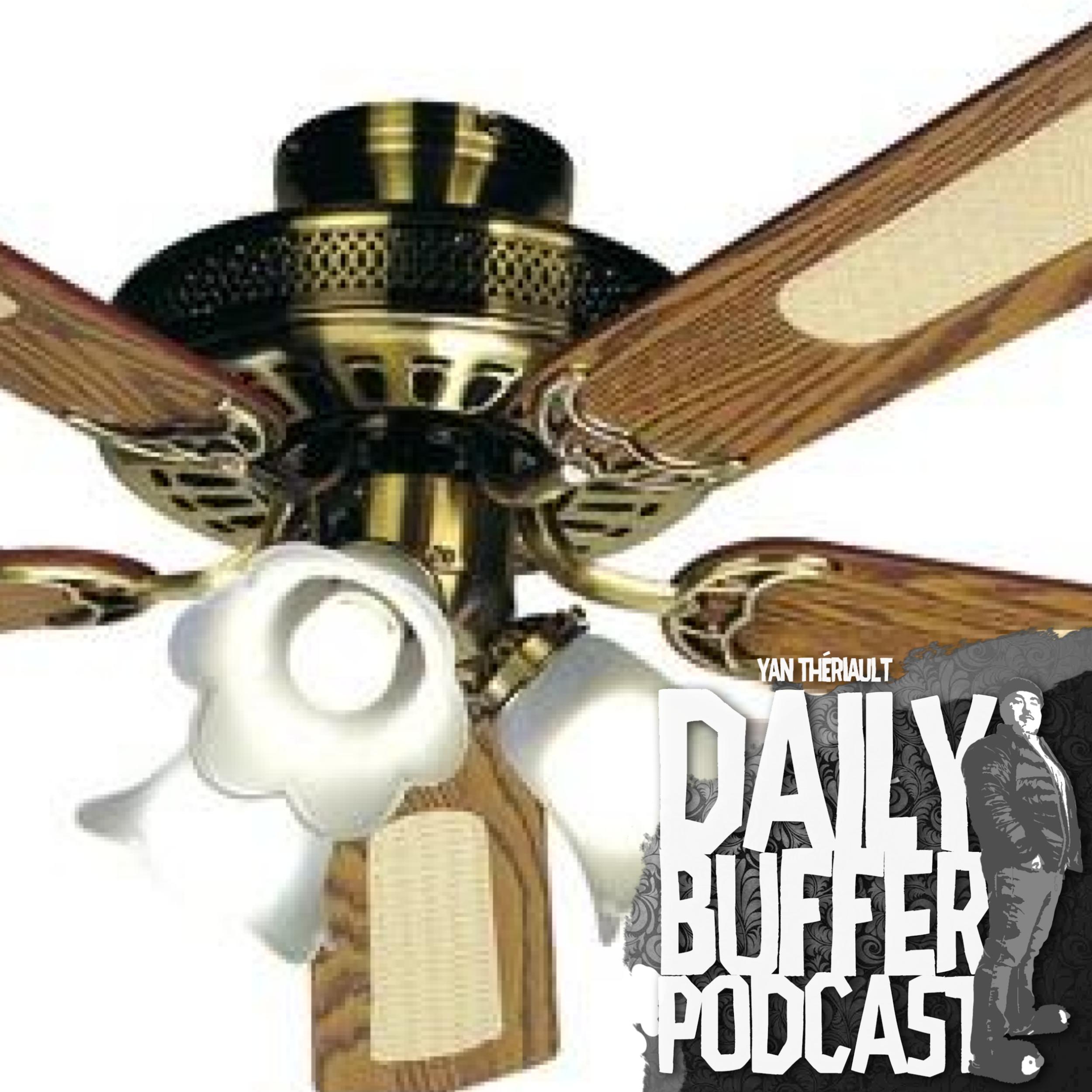 Le Cartel des ventilateurs de plafond - Le Daily Buffer l Yan Thériault [11