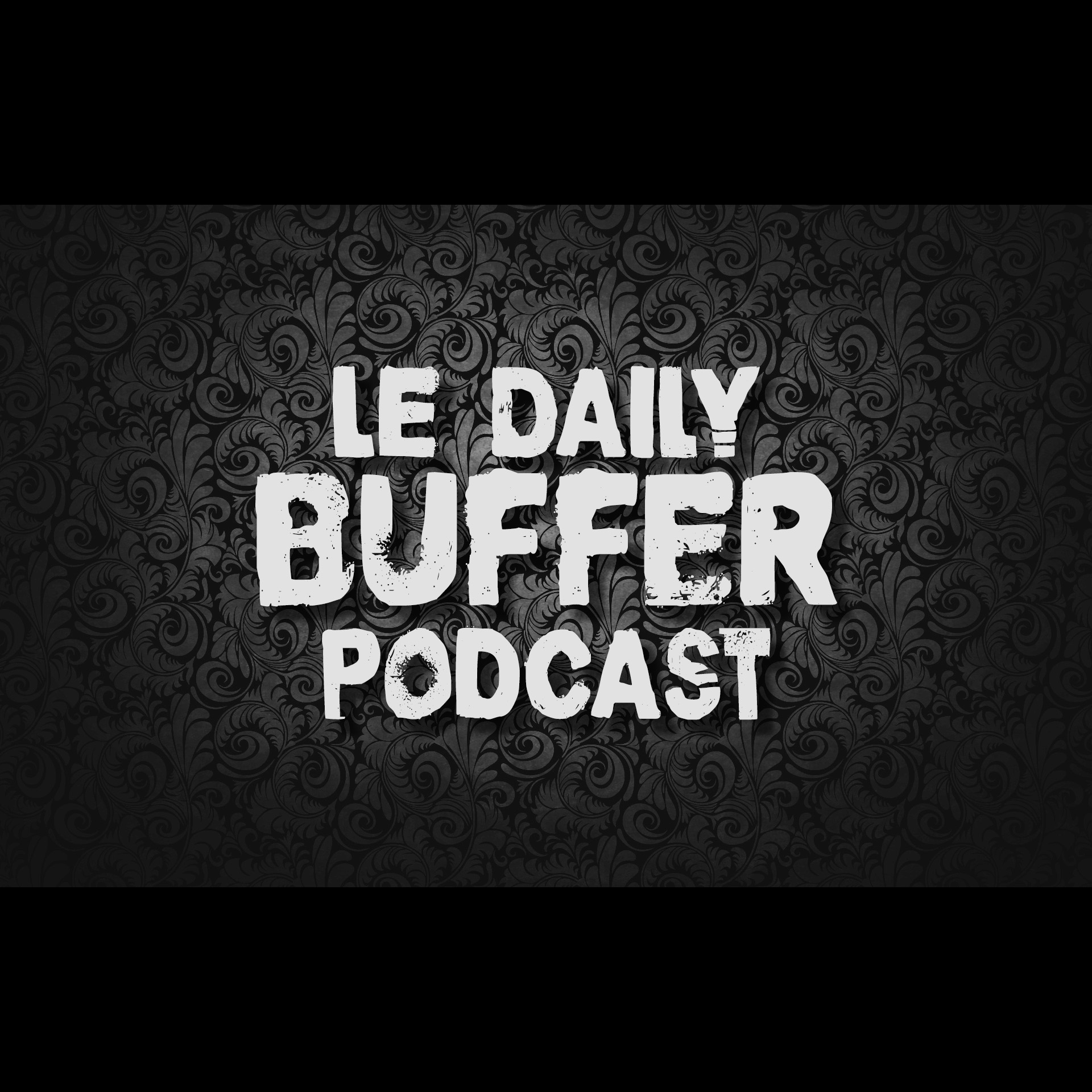 Le Daily Buffer Podcast - 2019 02 27 - Alex Jones vs Joe Rogan