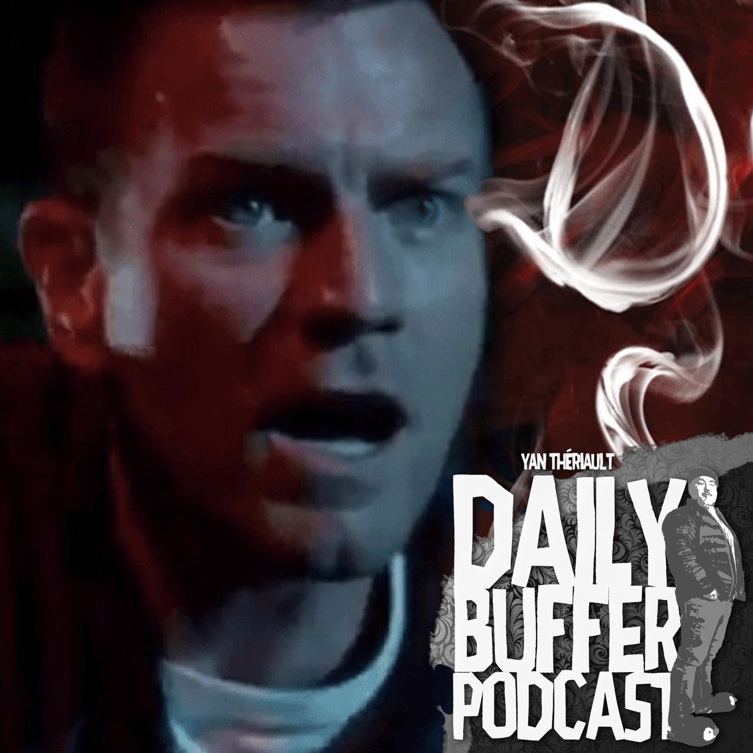 Le Daily Buffer Podcast - 2019 04 29 - Mathieu Bock-Côté censuré!!