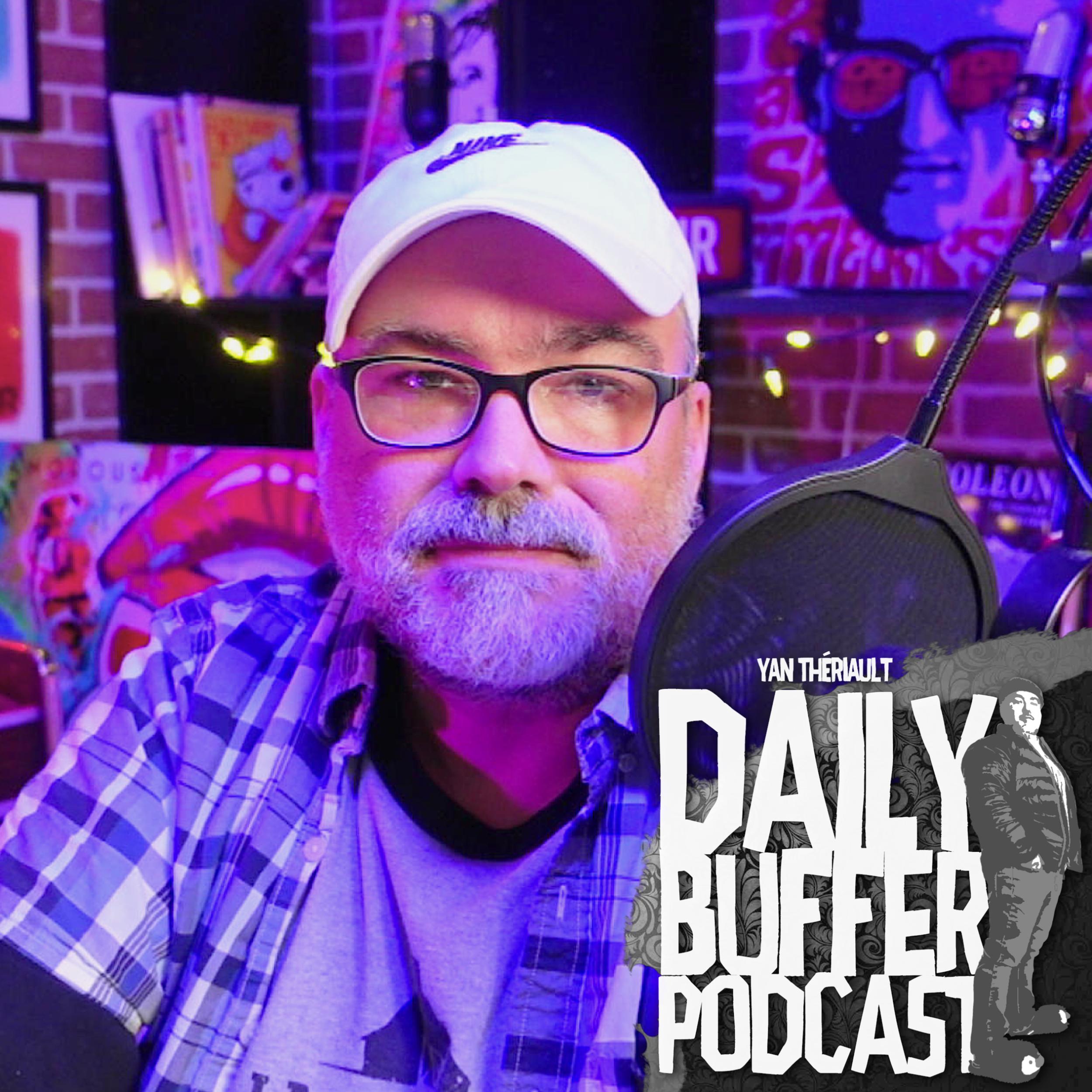 Le Daily Buffer Podcast - C'est le grand retour du DAILY BUFFER!! l Yan Thé