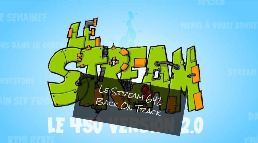 Le Stream 642 - Back On Track