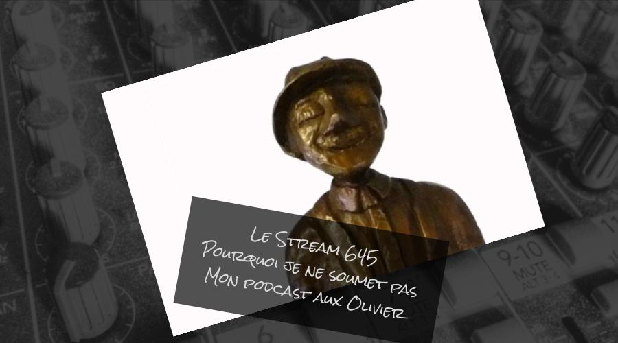 Le Stream 645 - Pourquoi le Daily Buffer n'est pas aux Olivier