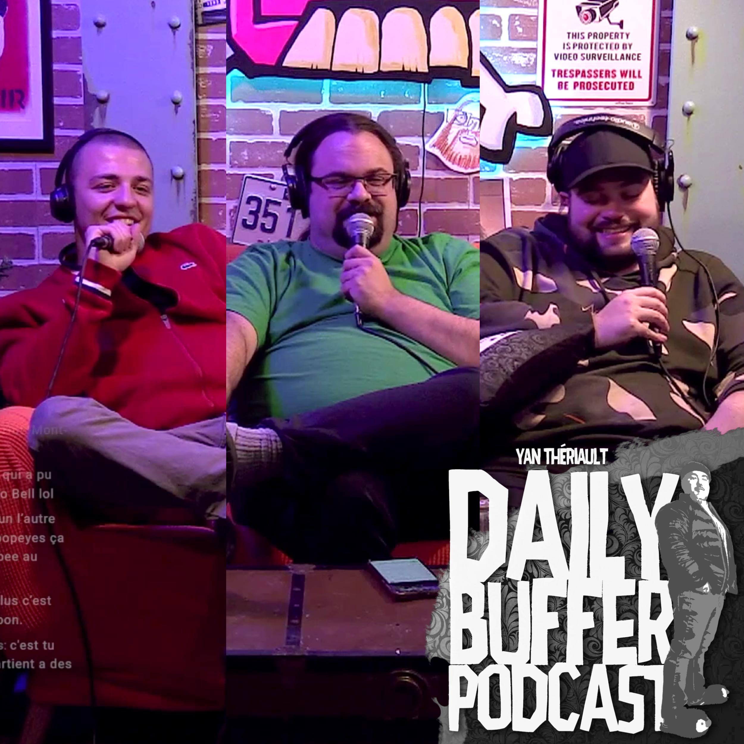 Mard-immature Alex Desrosiers, Faf et Will!! - Le Daily Buffer l Yan Théria