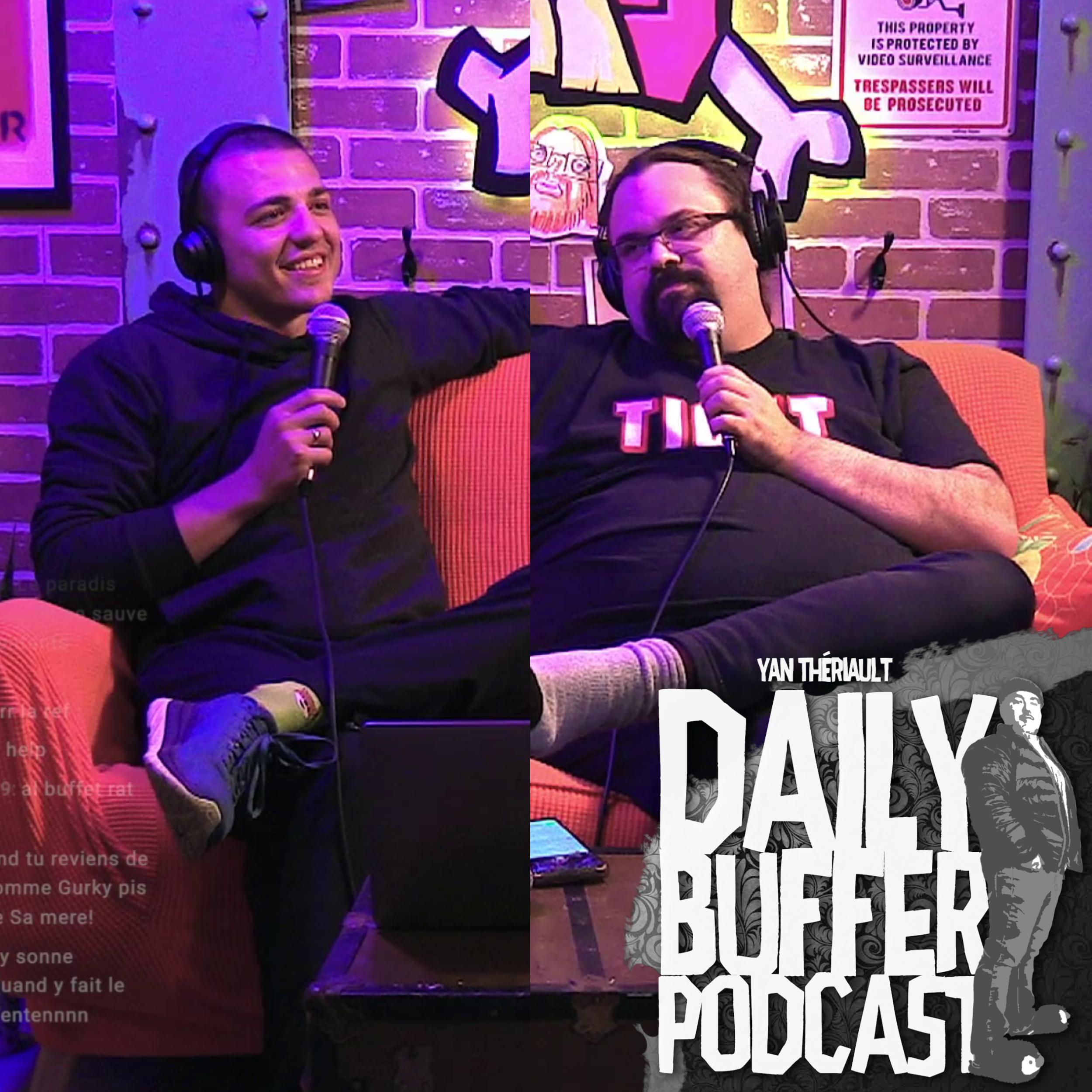 Mard-Immature avec Faf et Will!!  - Le Daily Buffer l Yan Thériault [15 Nov