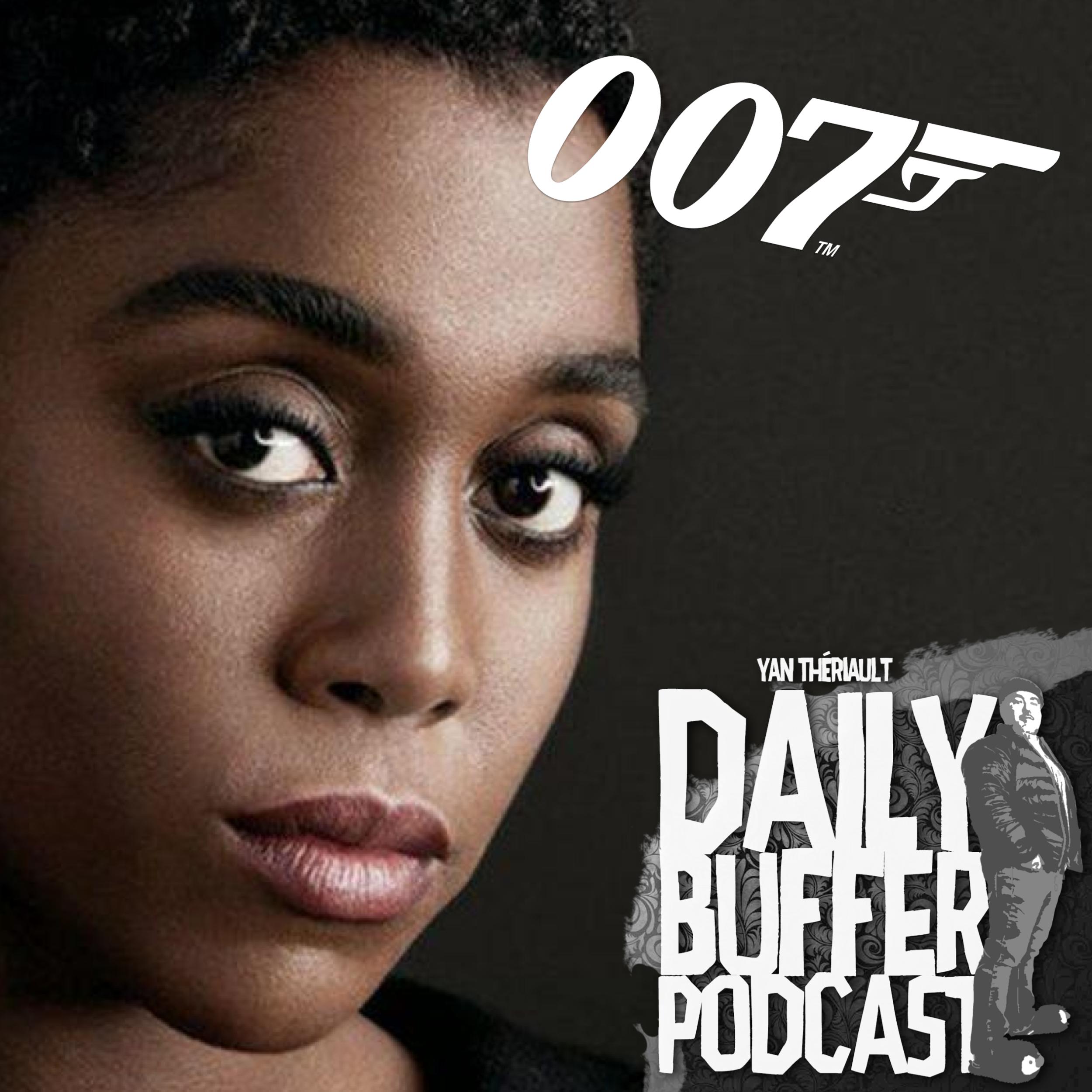 Une Femme James Bond: Ça marchera pas! - Daily Buffer Podcast - 2019 07 15