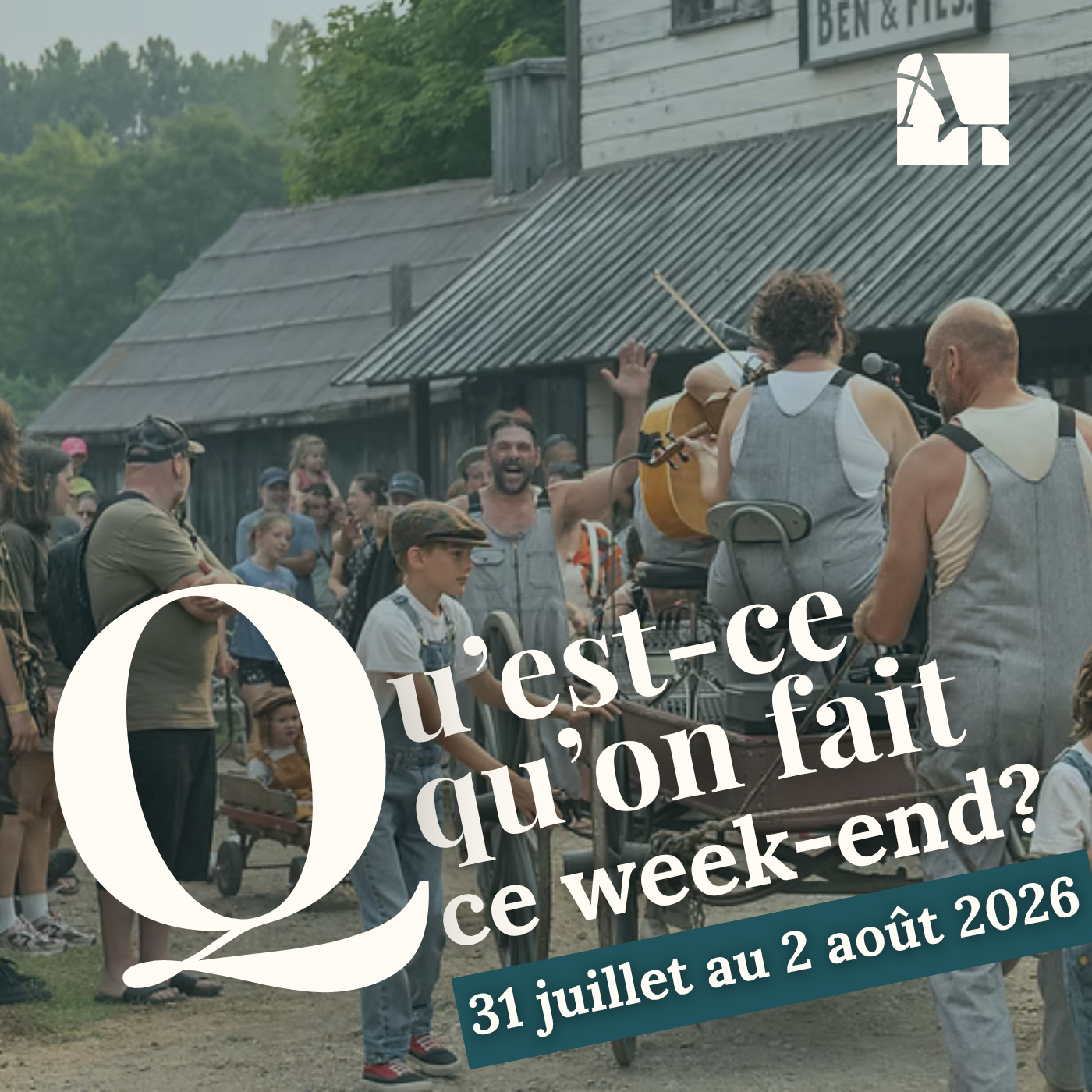 Qu'est-ce qu'on fait ce week-end? | 31 juillet au 2 août 2026