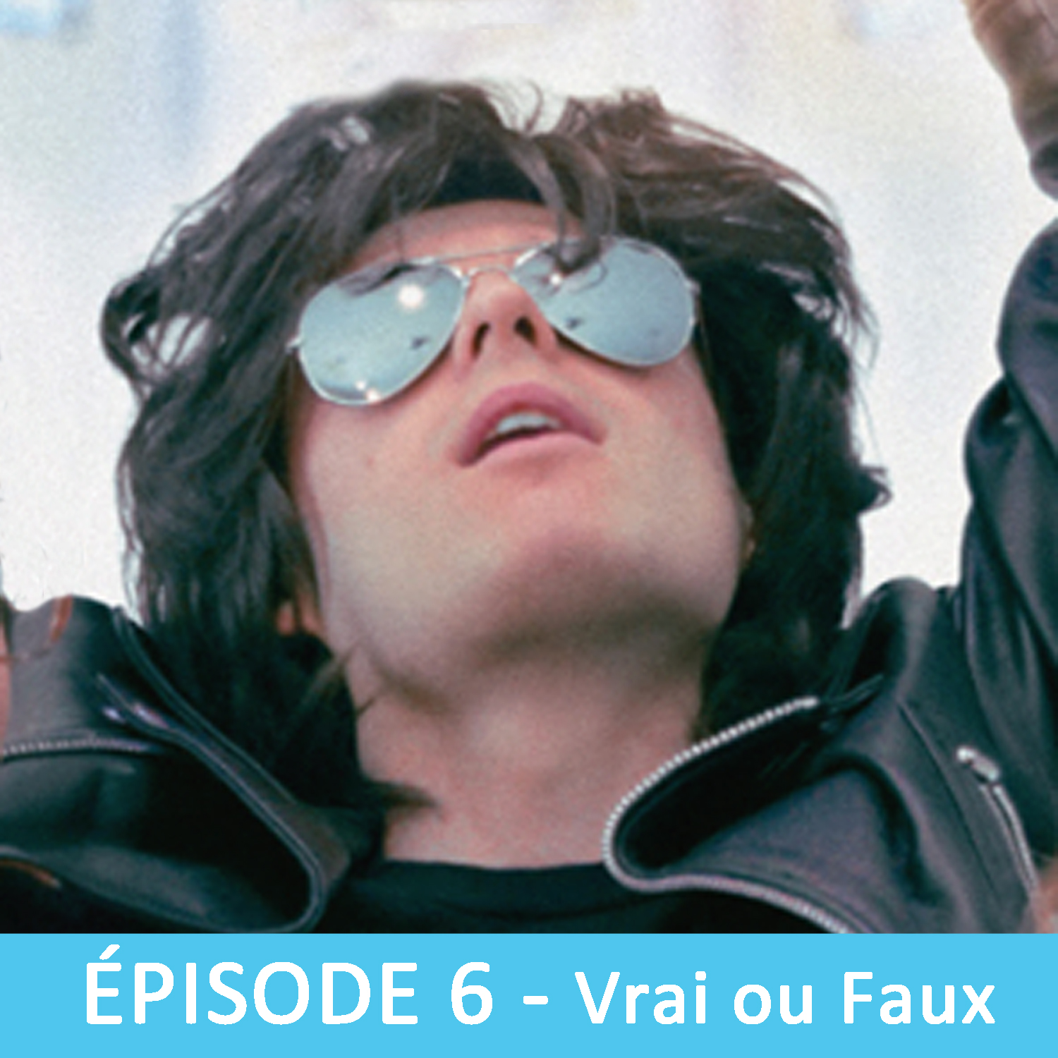 Épisode 6 - Le vrai du faux