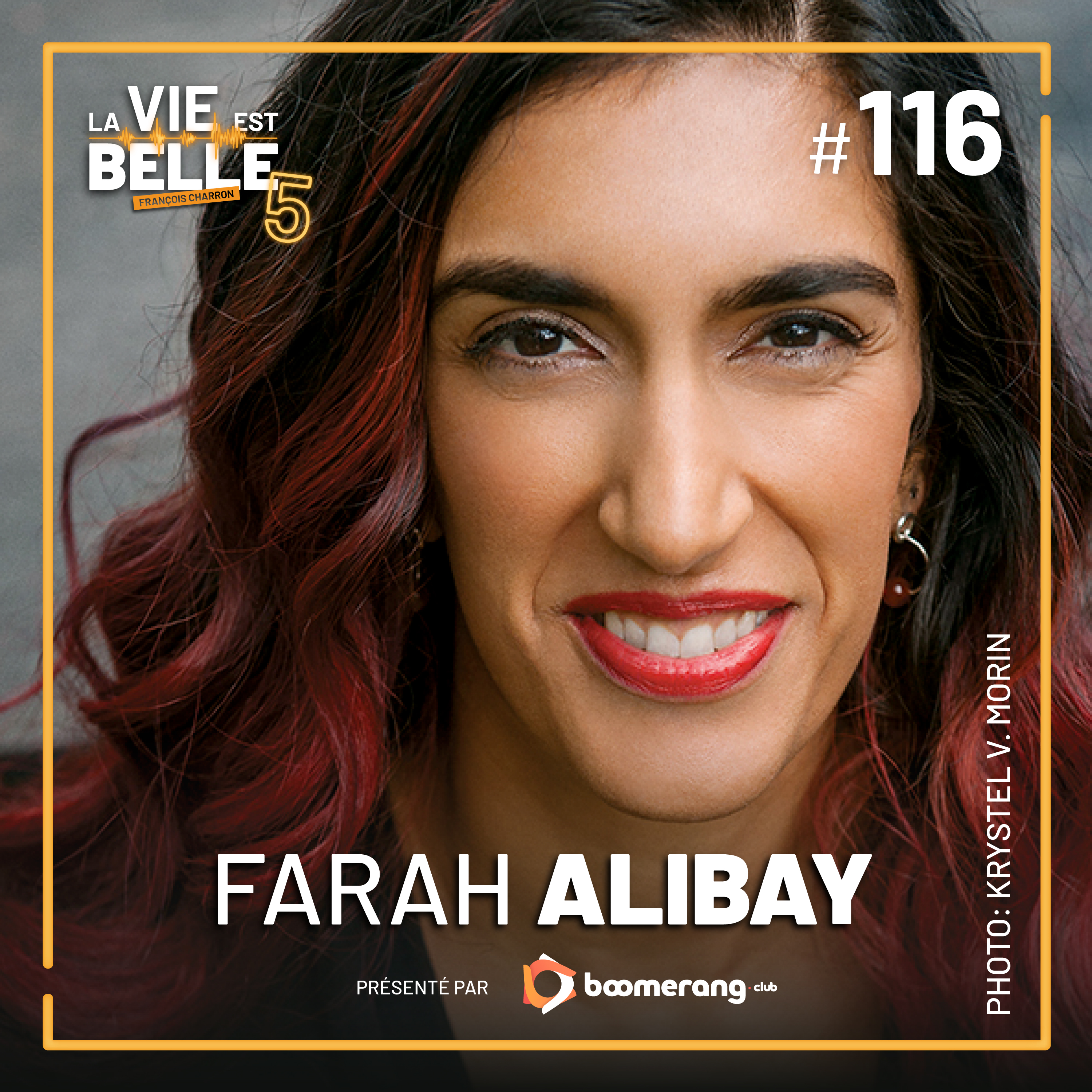 #116 - Farah Alibay - La vie est belle