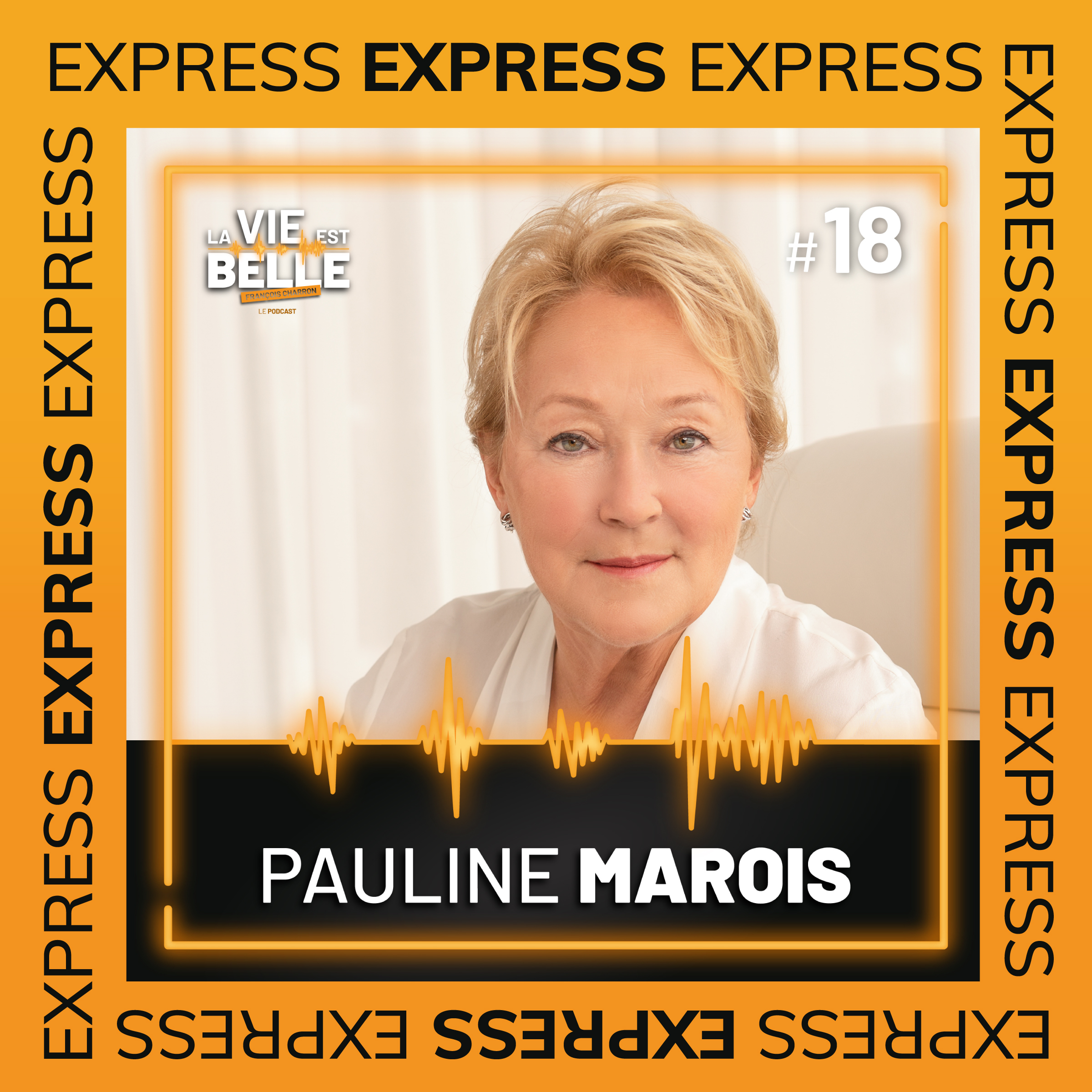 #19 EXPRESS - Pauline Marois - La vie est belle