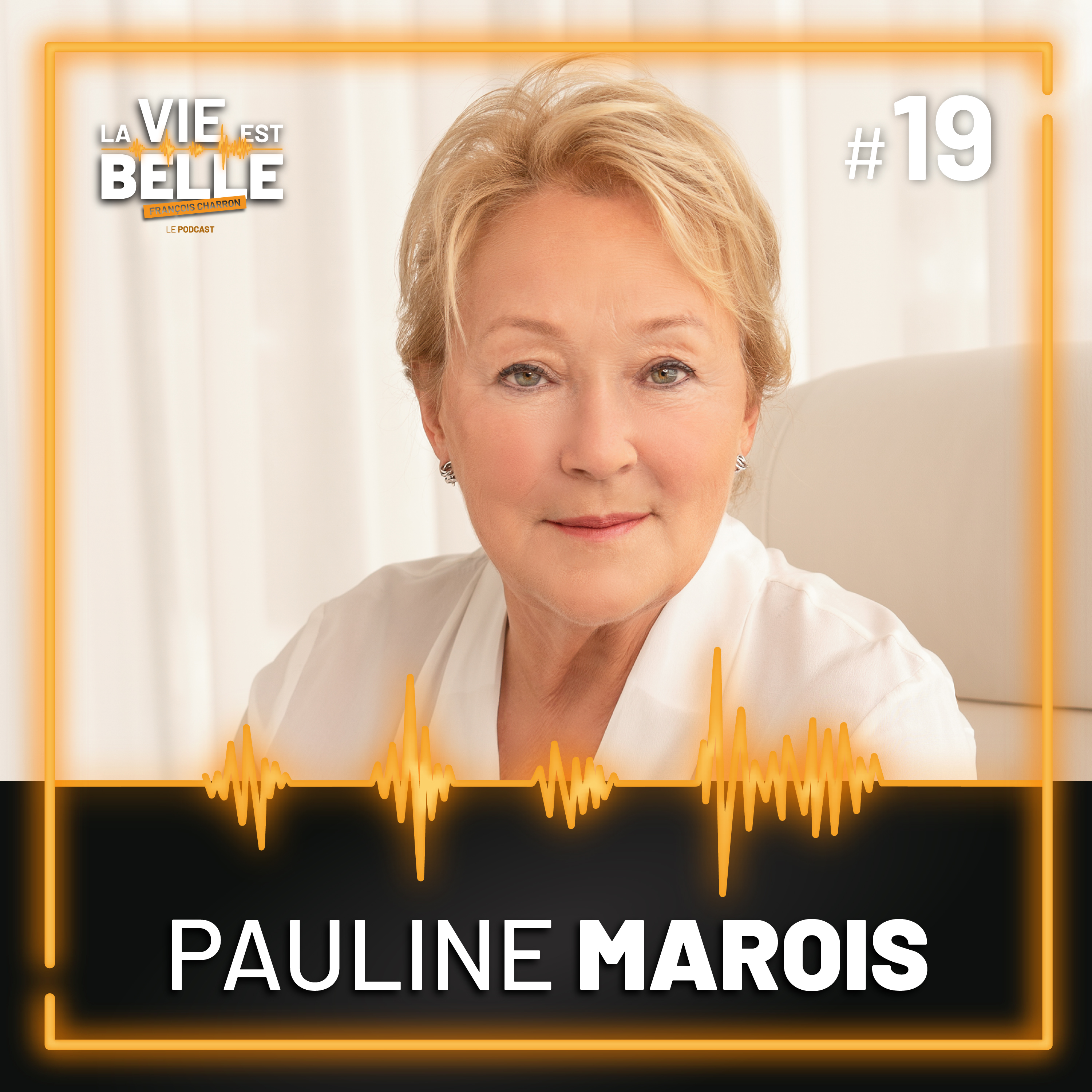 #19 - Pauline Marois  - La vie est belle