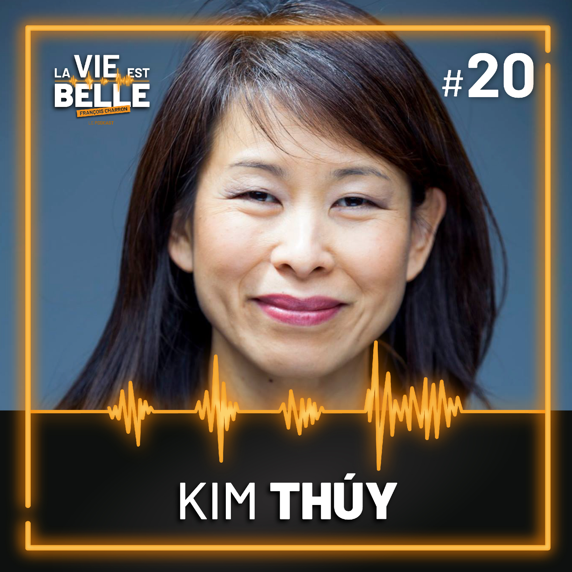 #20 - Kim Thuy - La vie est belle