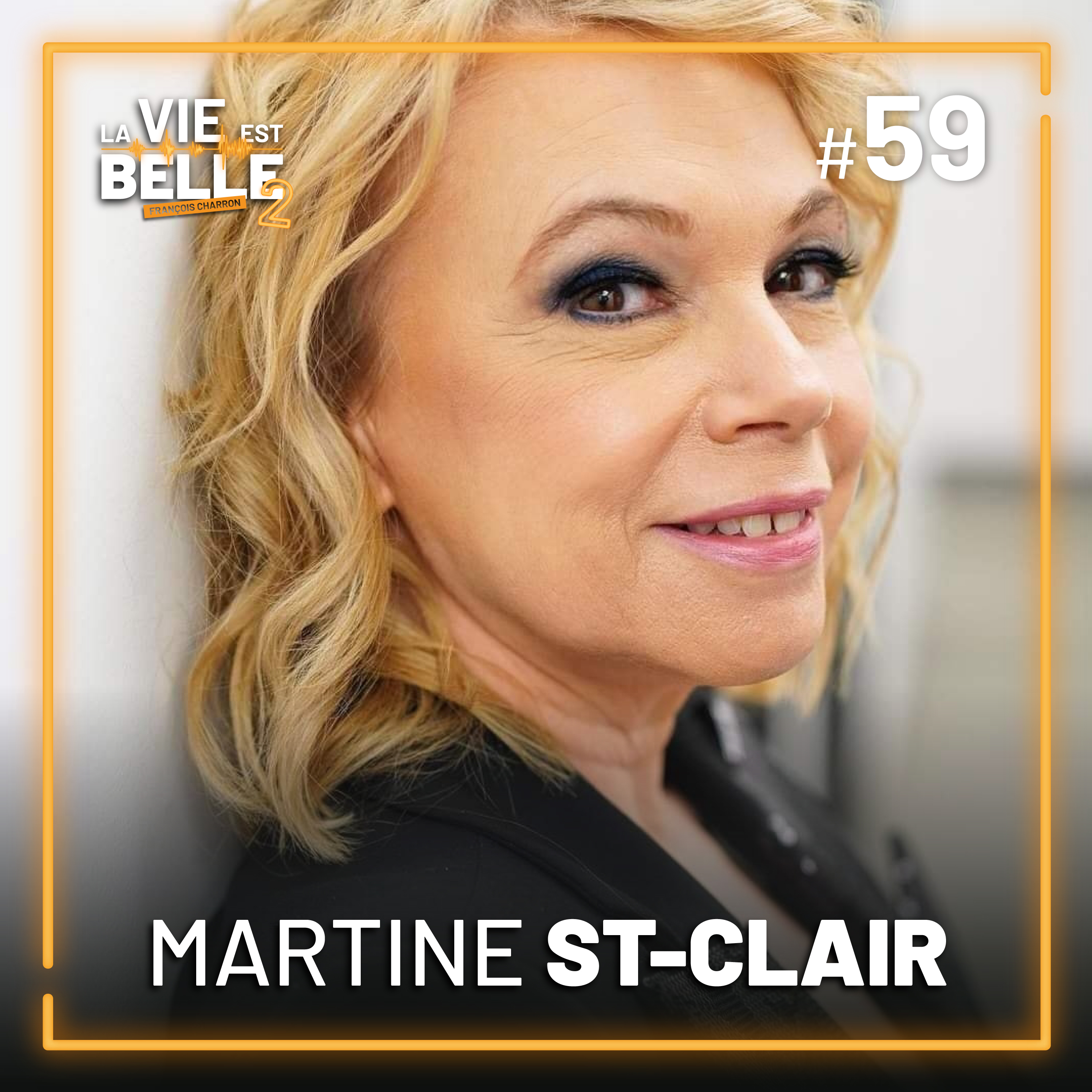 #59 - Martine St-Clair - La vie est belle